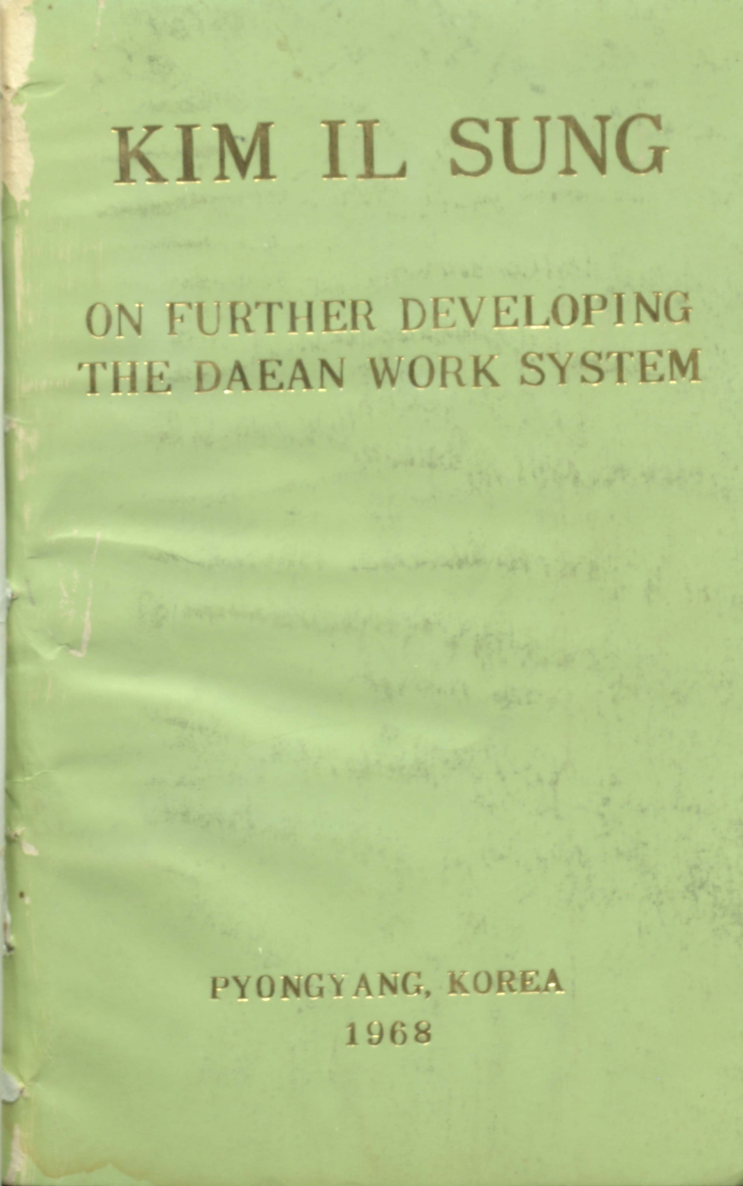 KIM IL SUNG  On further developing th daean work system