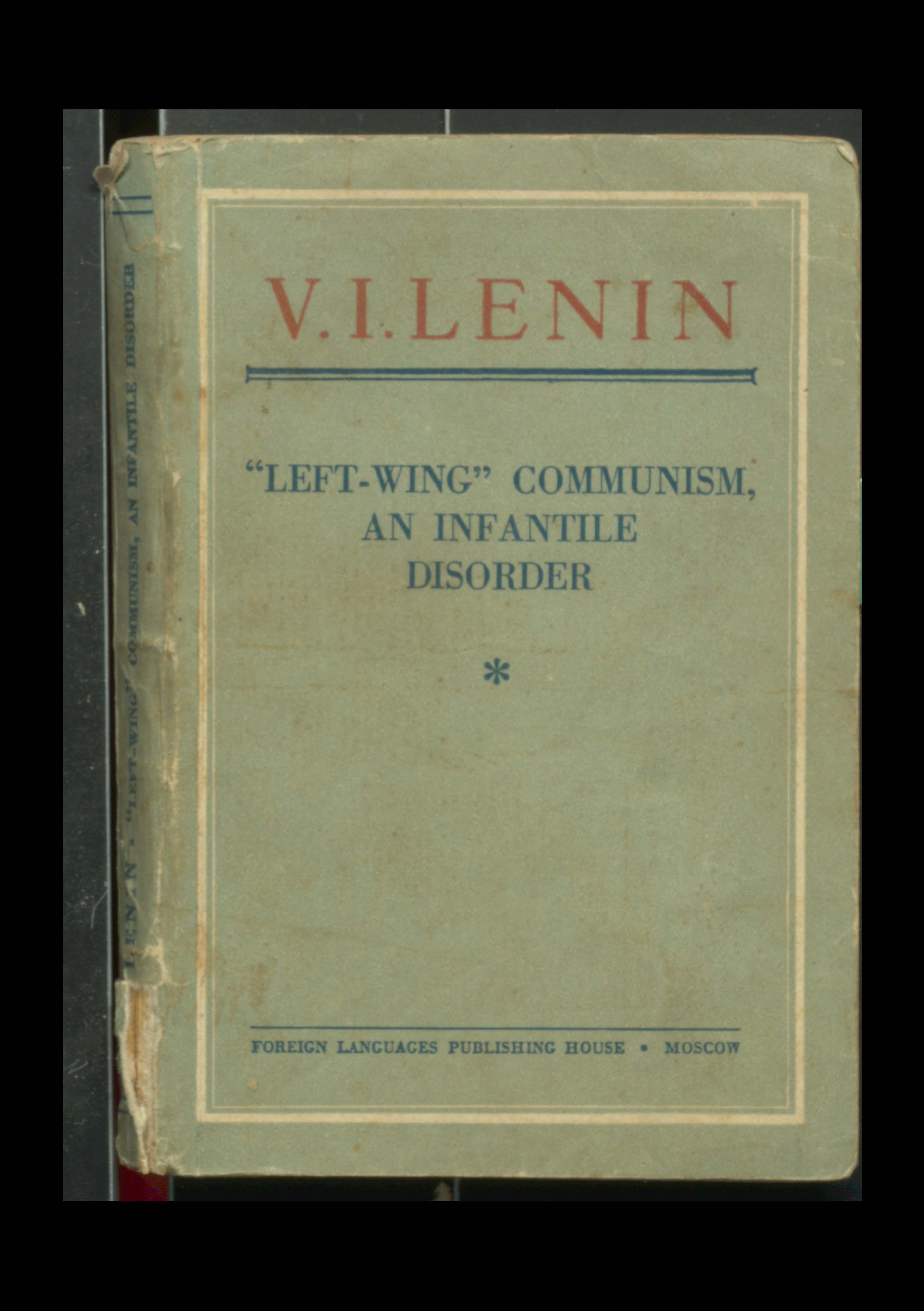 V.L.Lenin "left-wing" communism,an infantile disorder