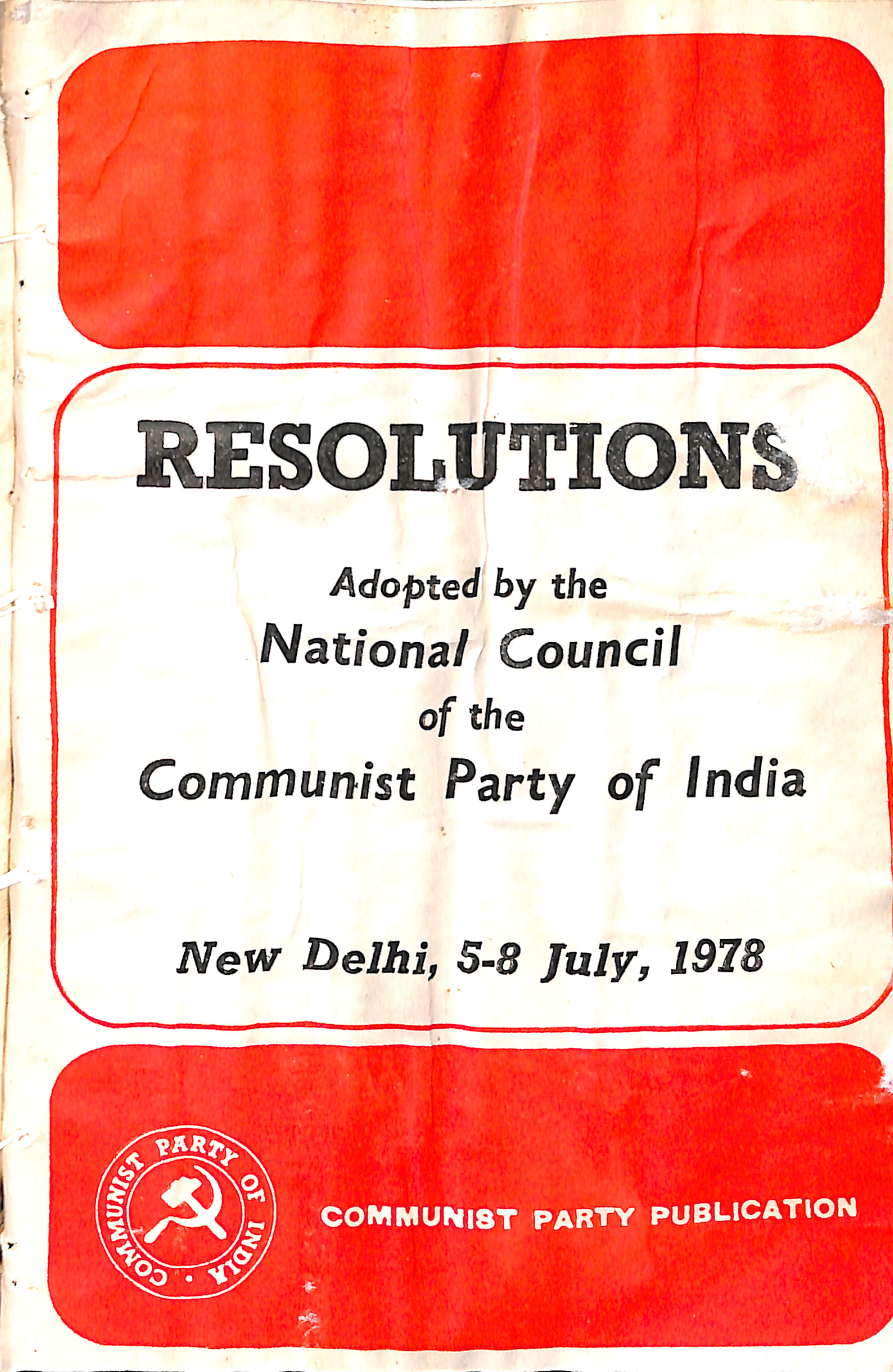 Resolutions adopted by the national council of the communist party of ondia (new delhi, 5-8 july,1978)