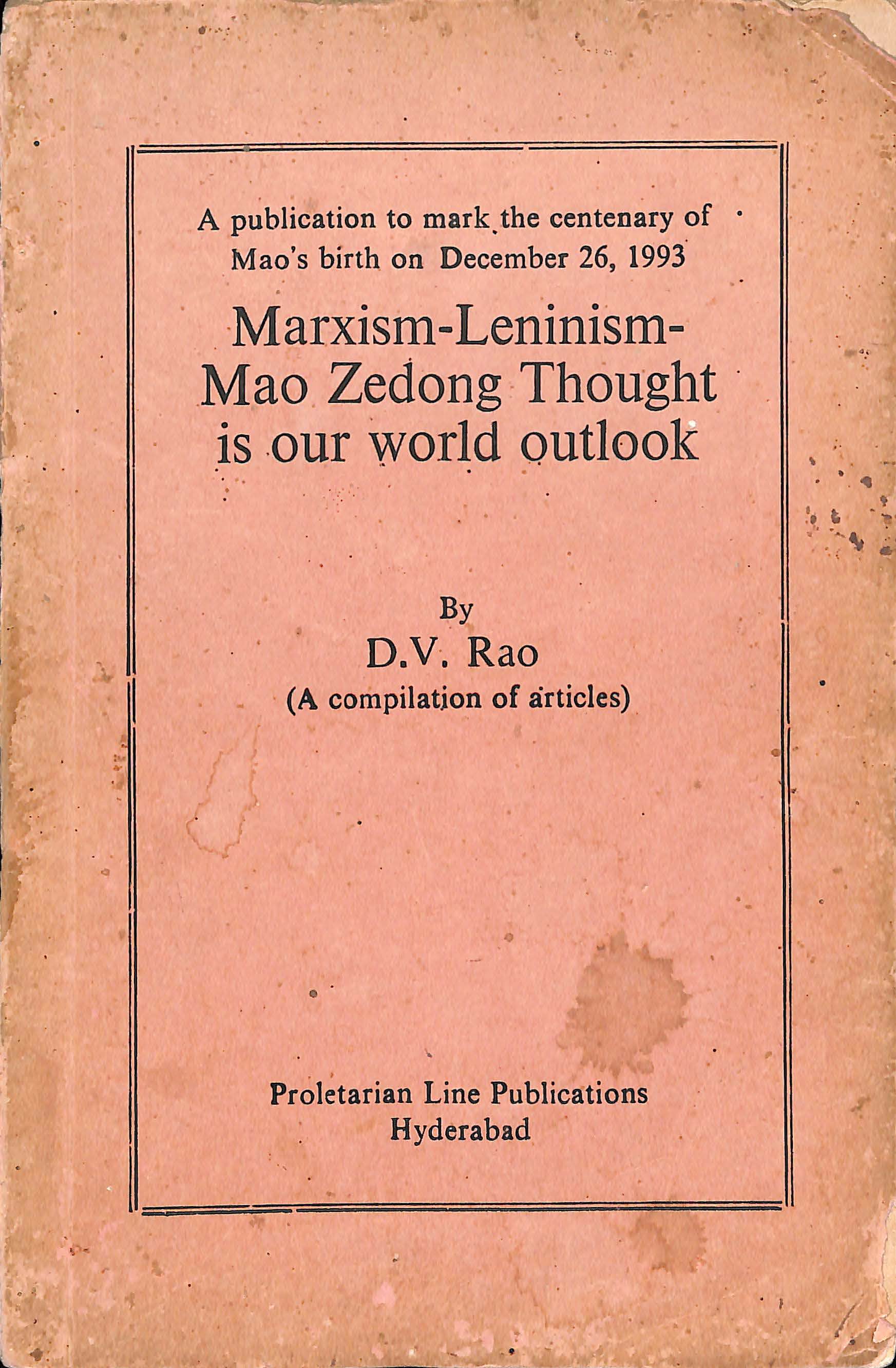 Marxism-Leninism - Mao Zedong Thought Is Our World Outlook 