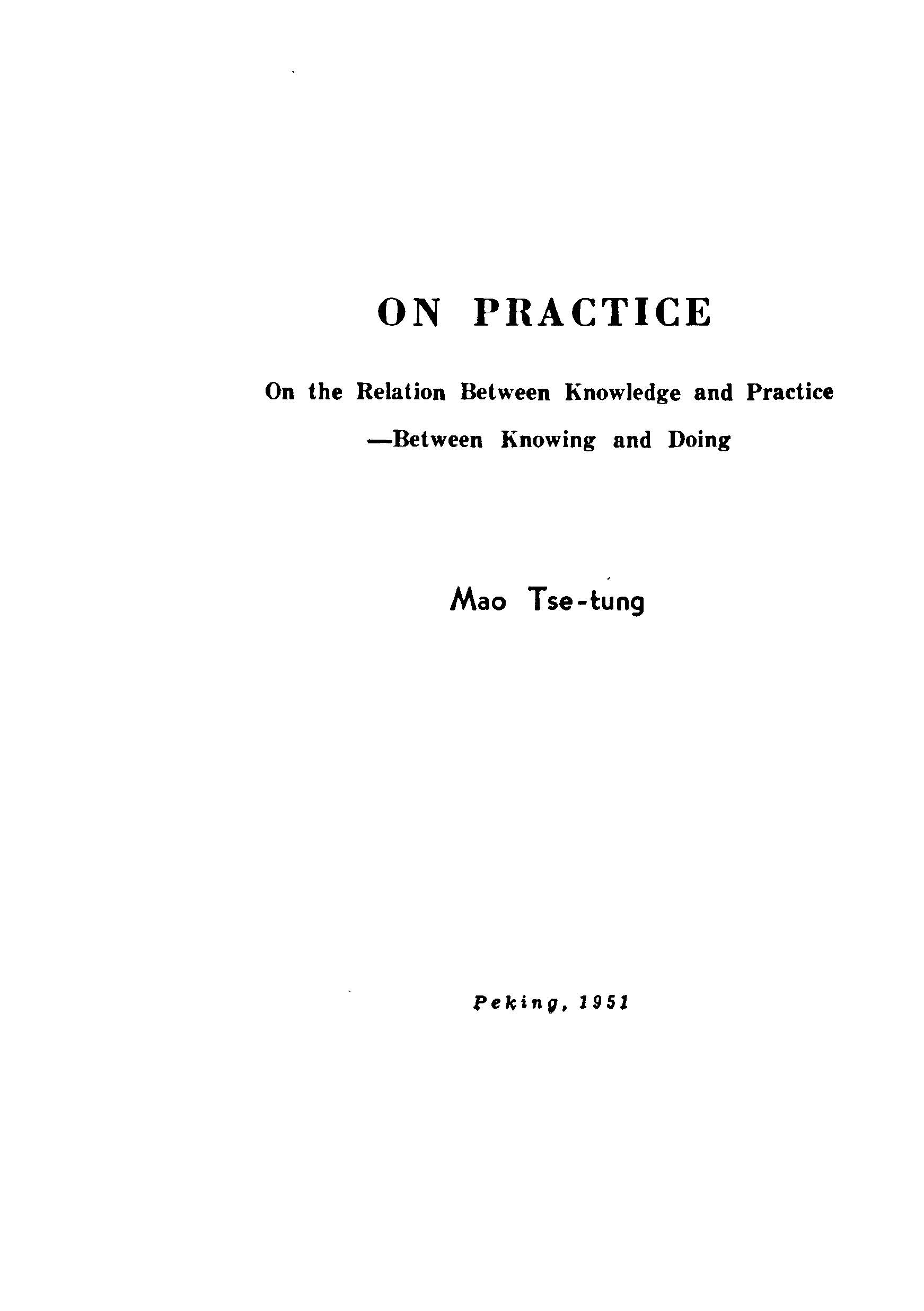 On Practice On The Reation Between Knowledge And Practice Between Knowing And Doing