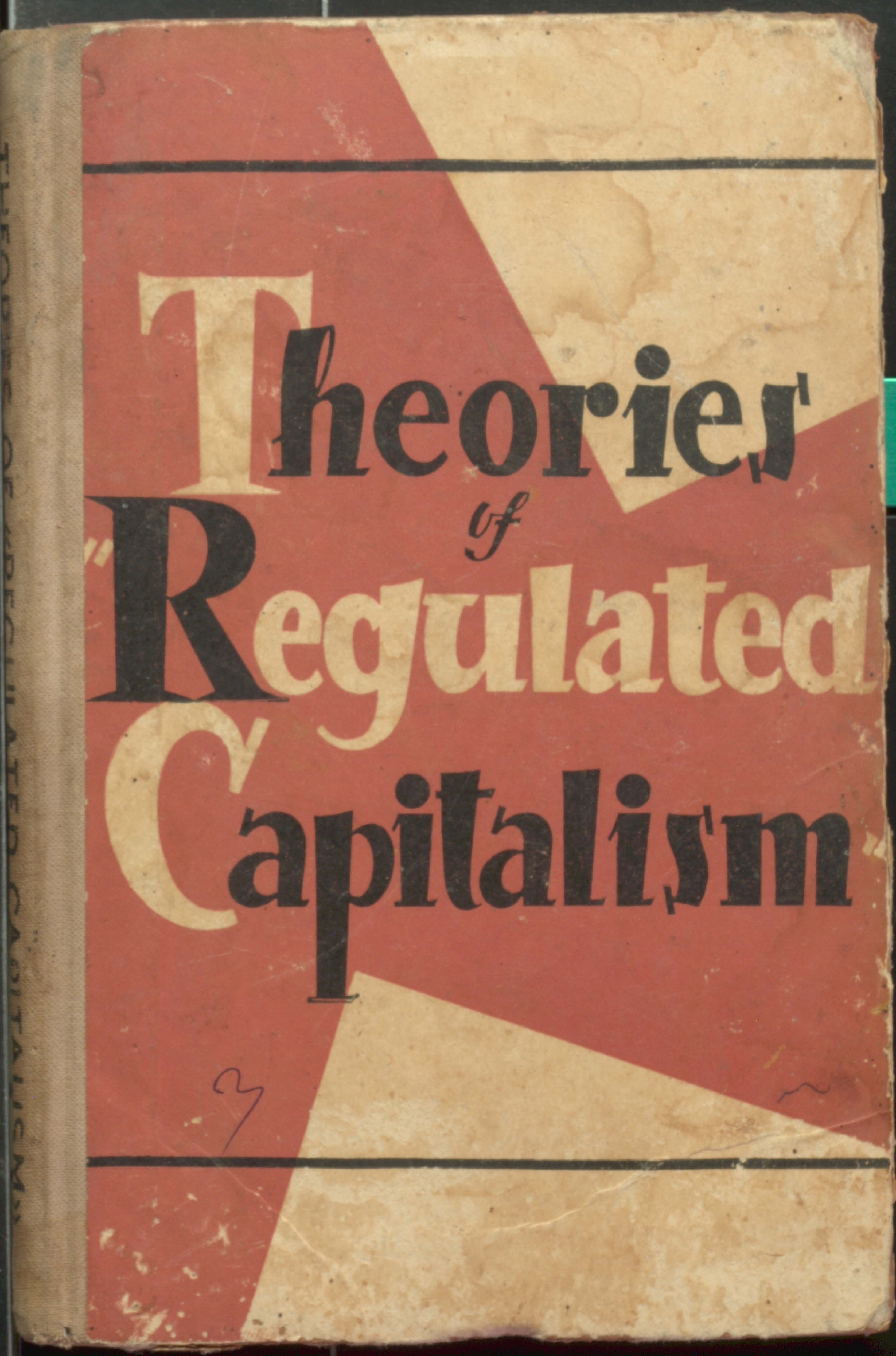 Theories Of Regulated Capitalism