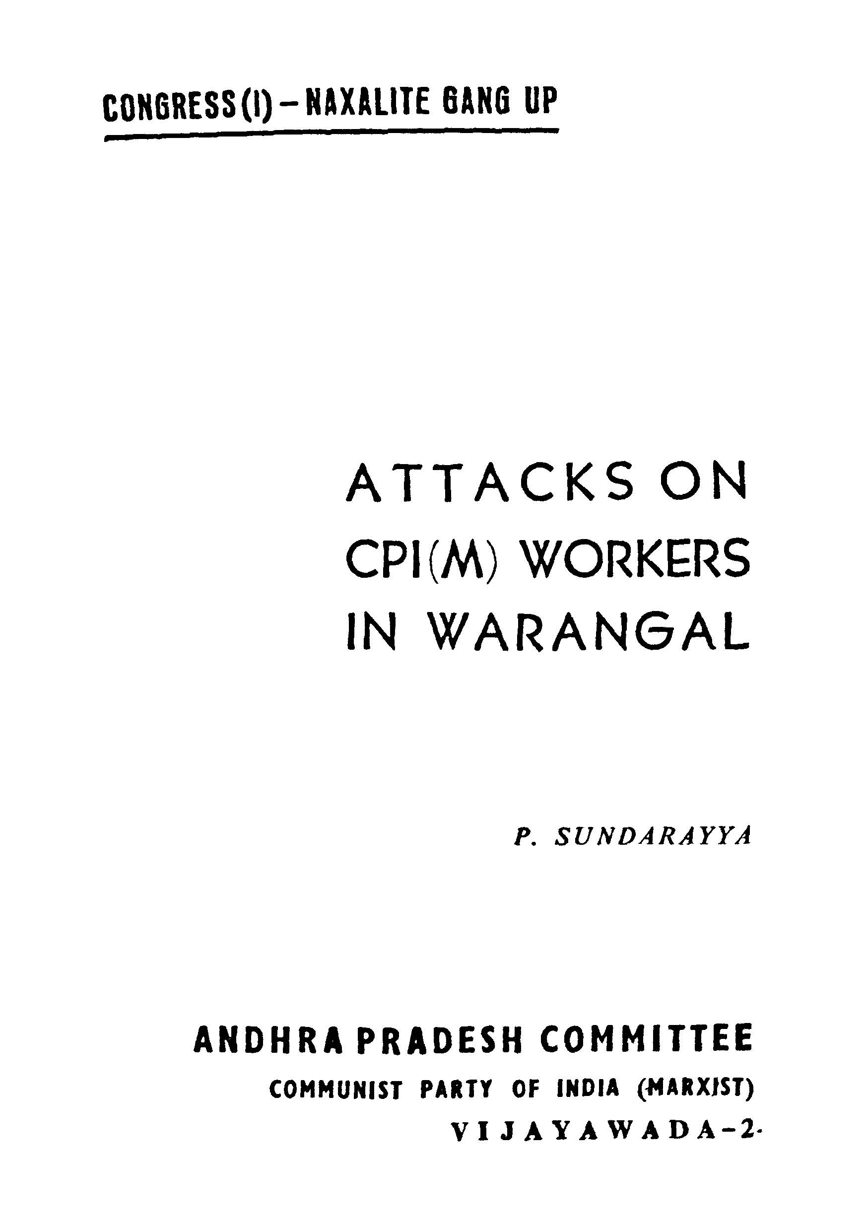 Attacks On CPI(M) Workers In Warangal