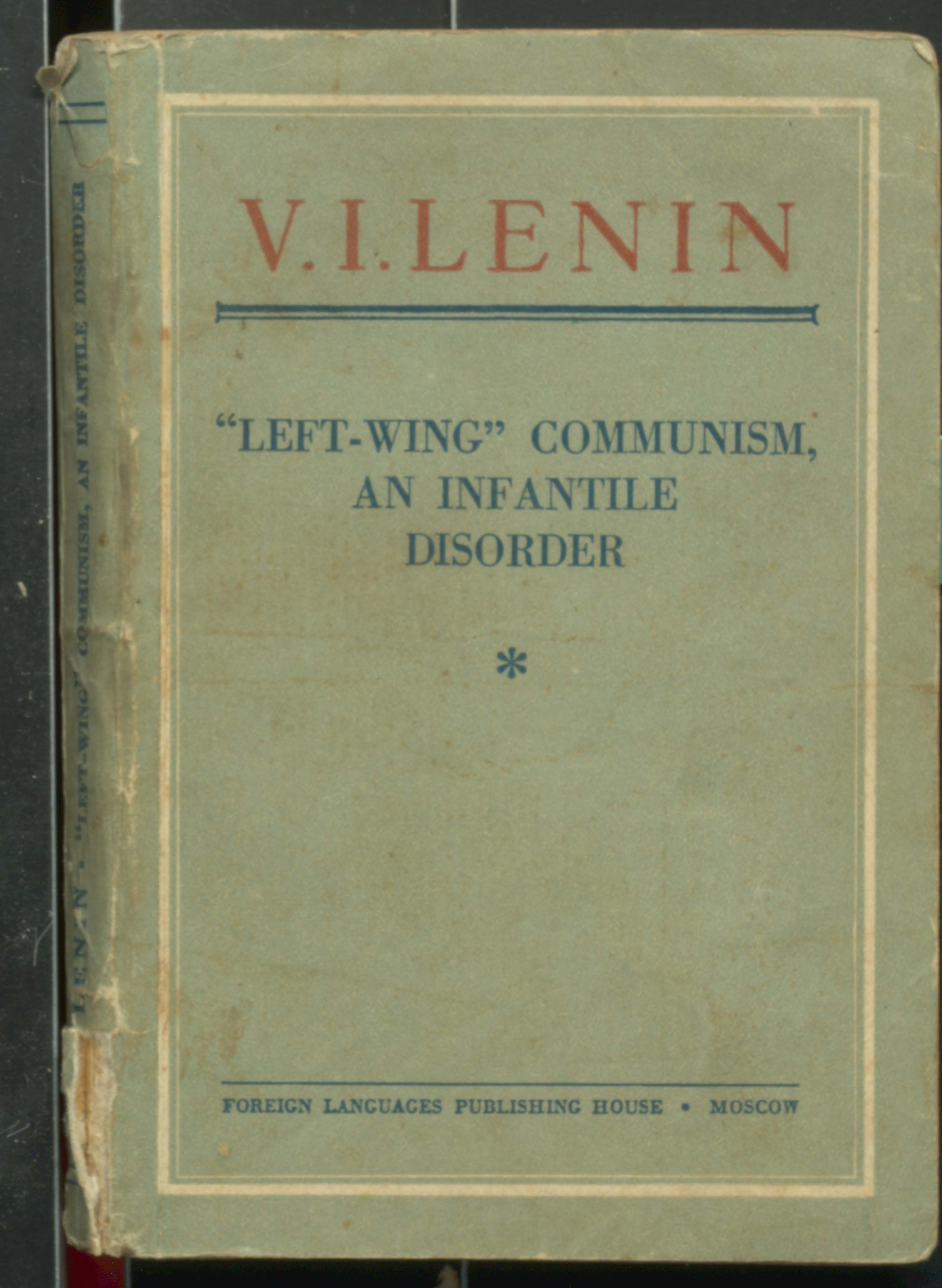 Left -Wing Communism, An Infantile Disorder V.I.Lenin