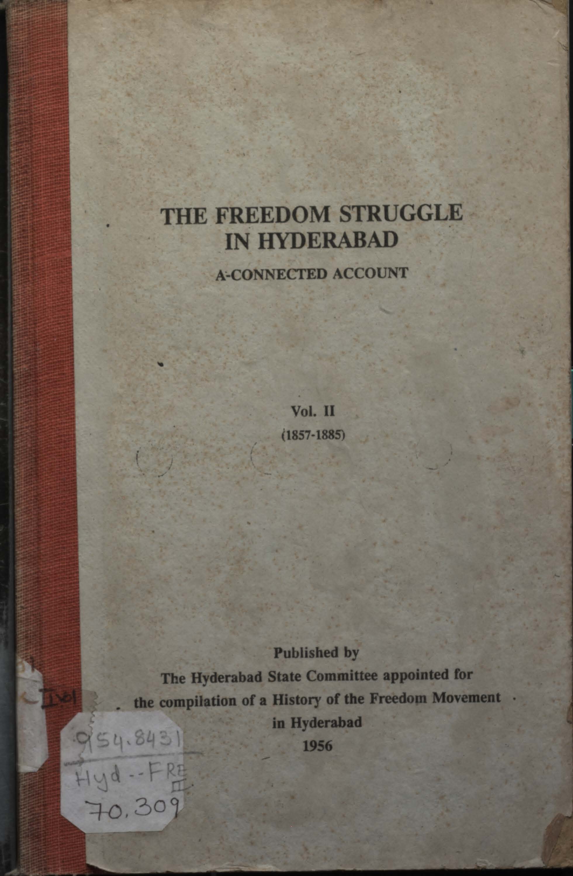 The Freedom Struggle in Hyderabad A-connected Account Vol - II (1857-1885)