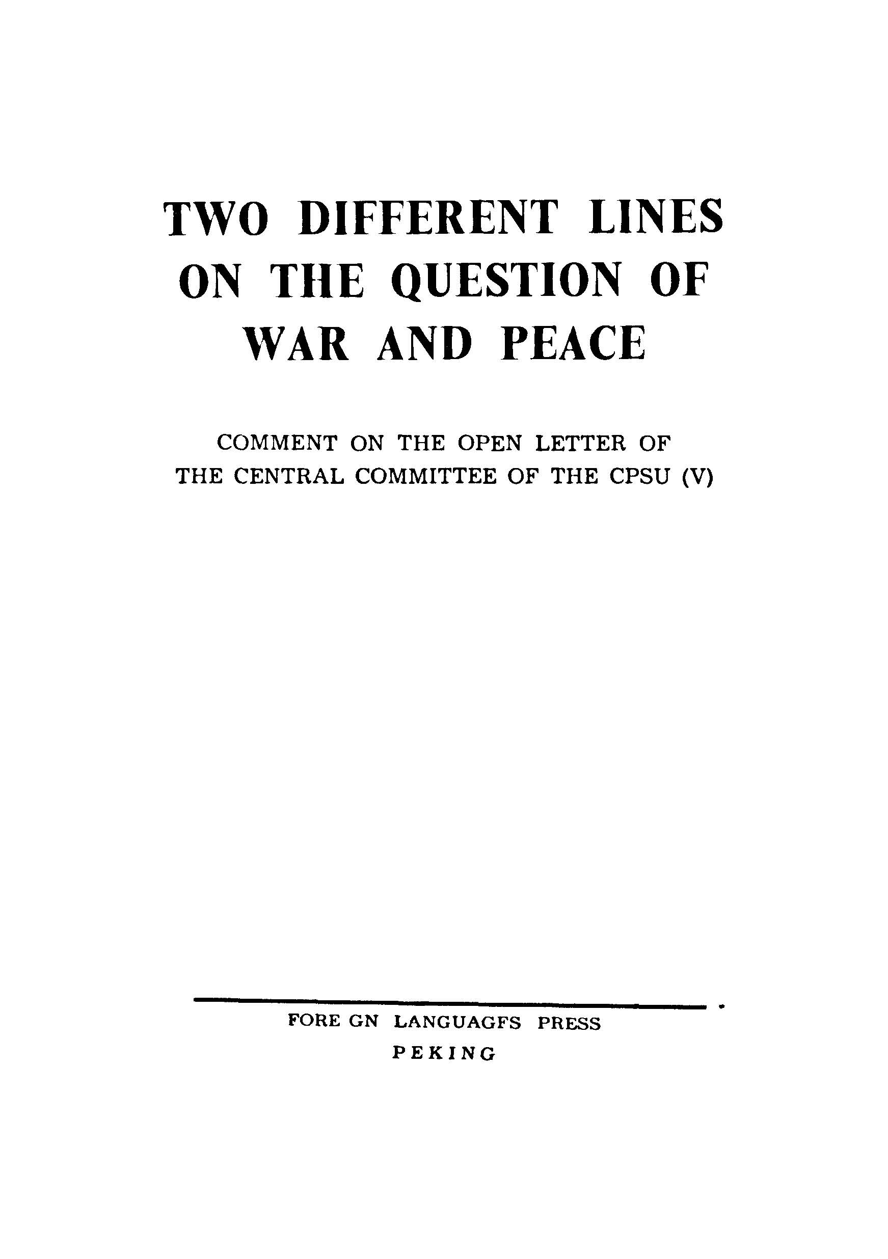 Two Different Lines On The Questione Of War And Peace