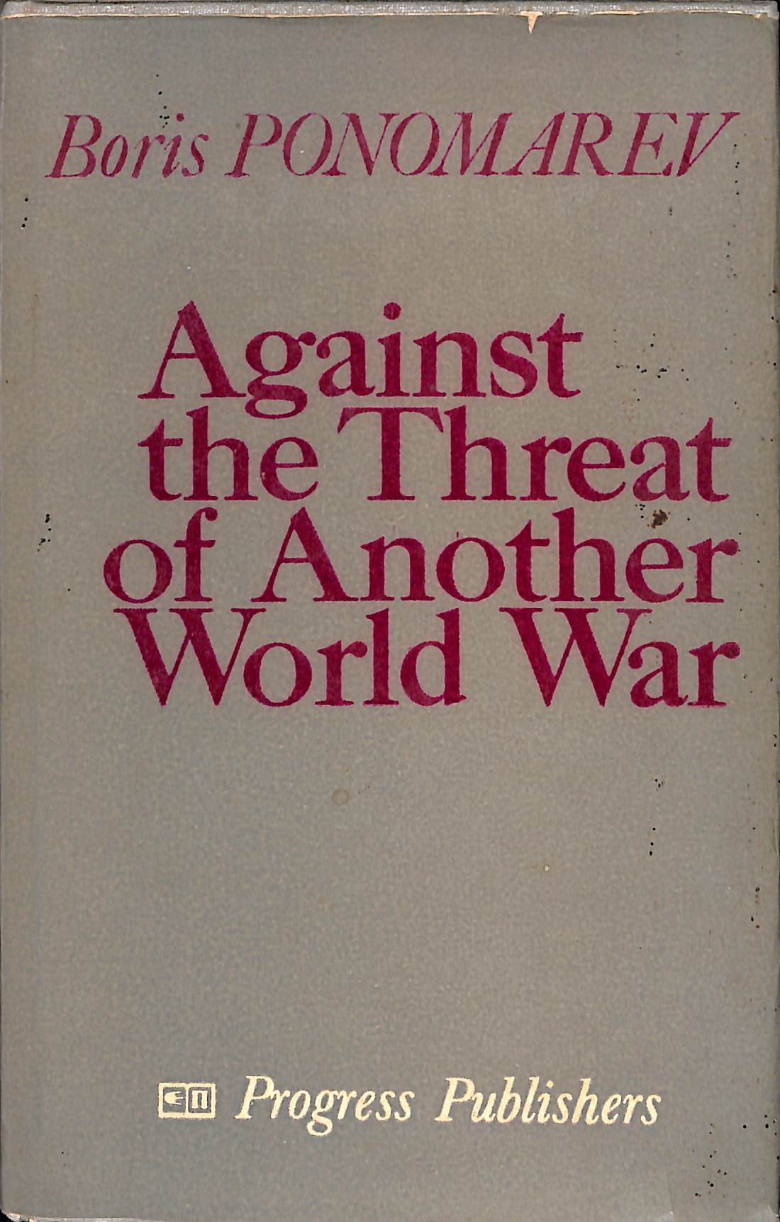 Against the Threat of Another World War
