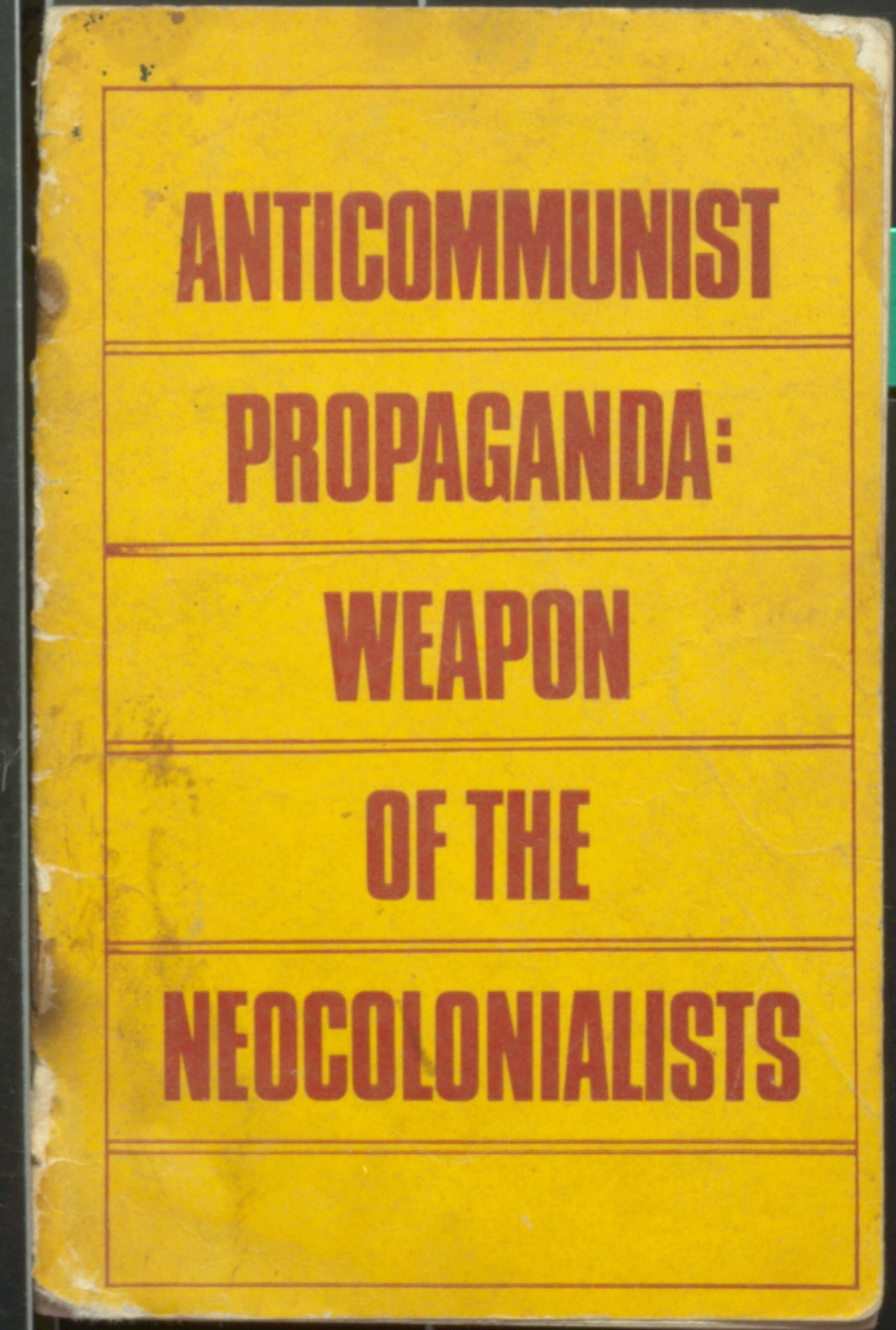 Anticommunist propaganda weapon of the Neocolonialista