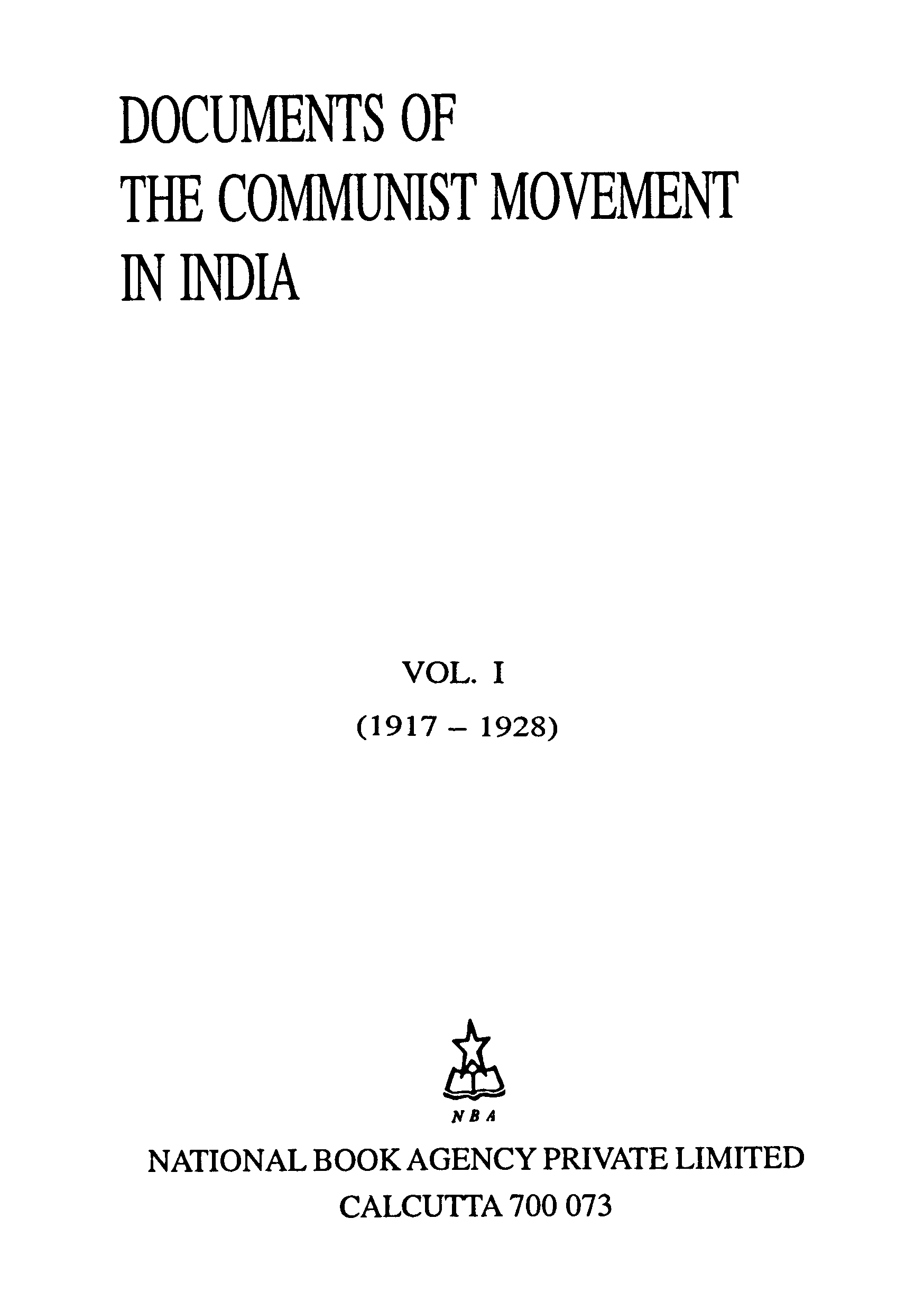 Documents of the communist movement in India Vol-I (1917-1928)