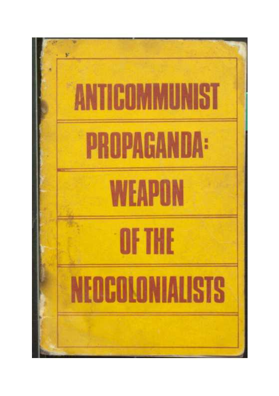 Anticommunist Propaganda; Weapon of The Neocolonialists