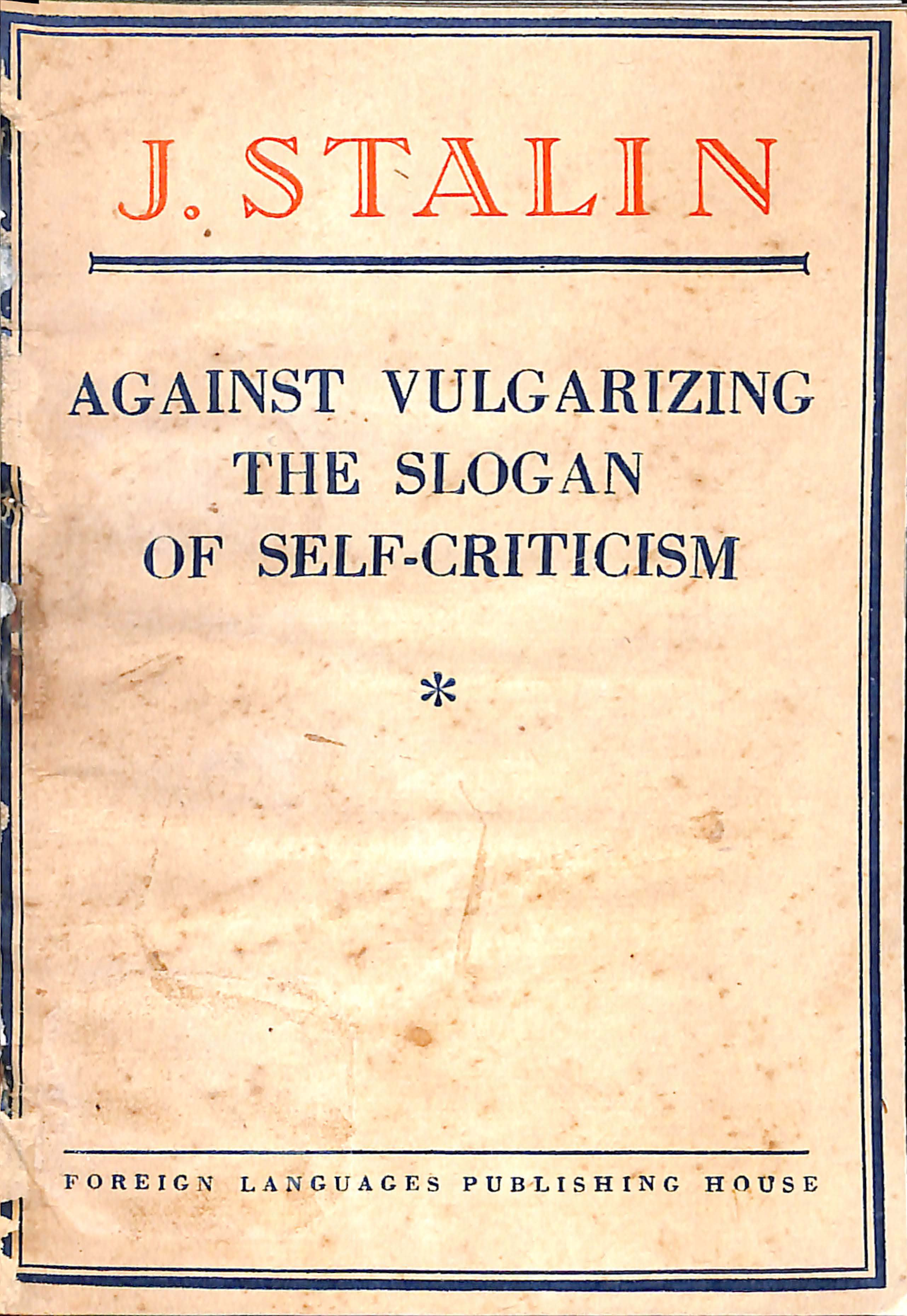 Against vulgarizing the slogan of self criticism