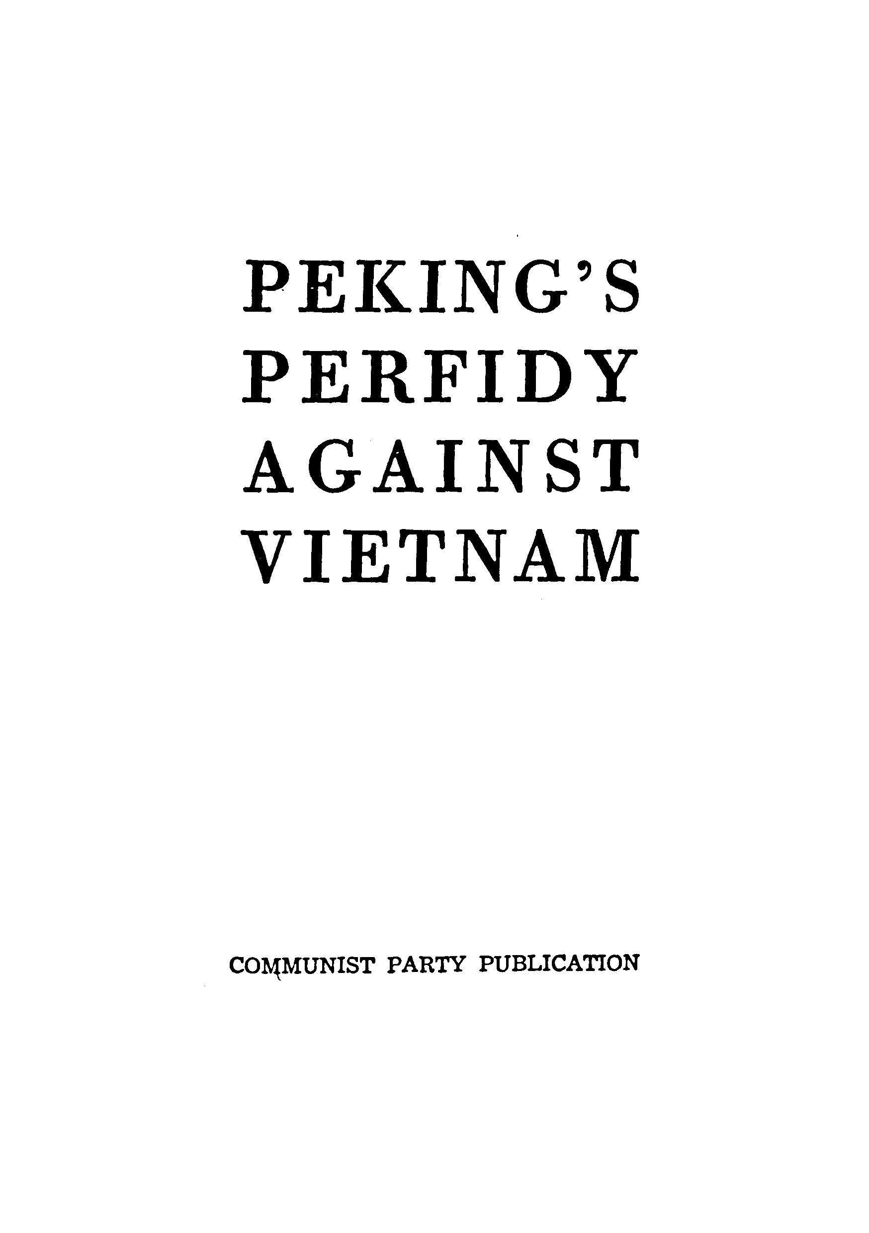 PEKING'S PERFIDY AGAINST VIETNAM