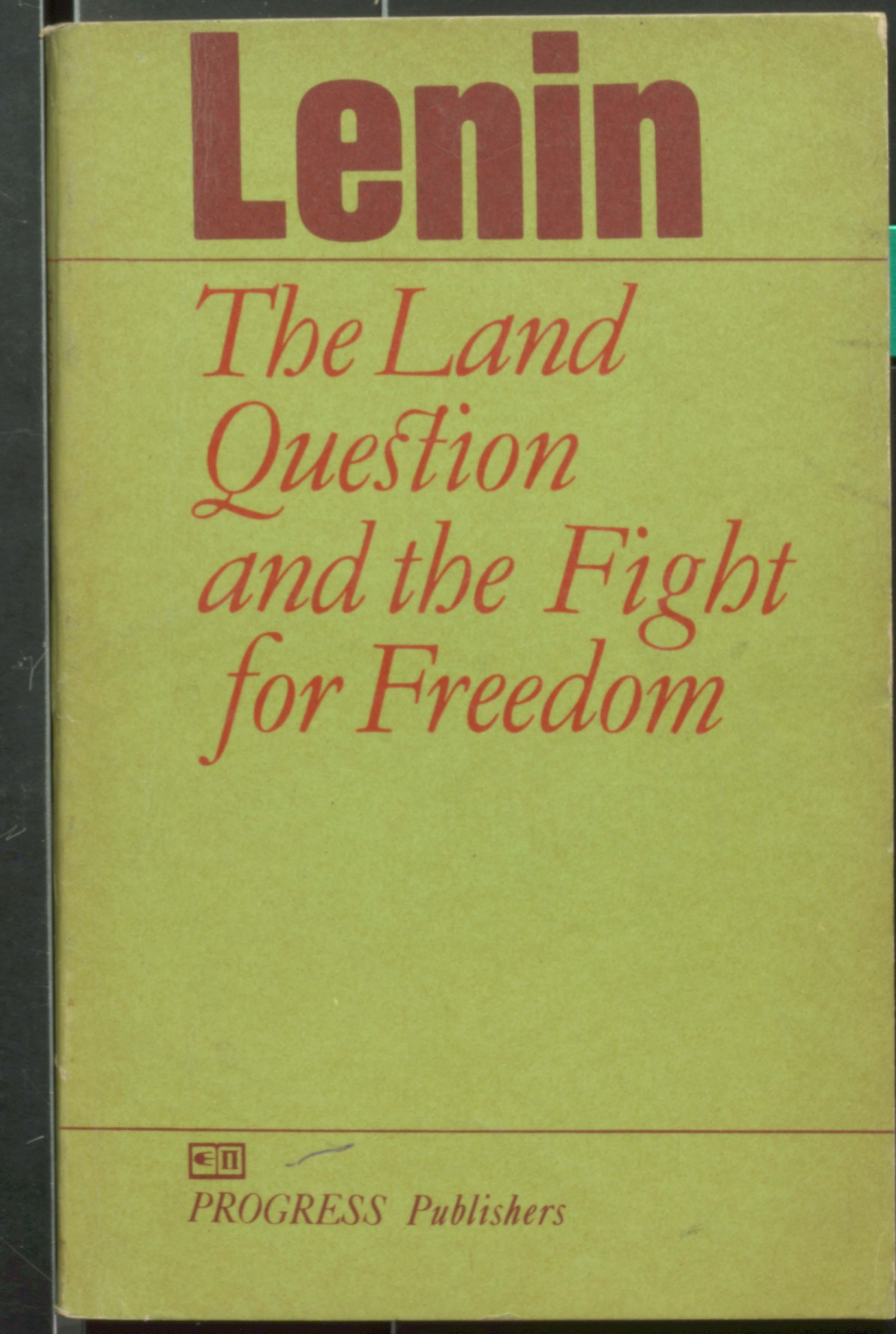LENIN THE LAND QUESTION AND THE FIGHT FOR FREEDOM