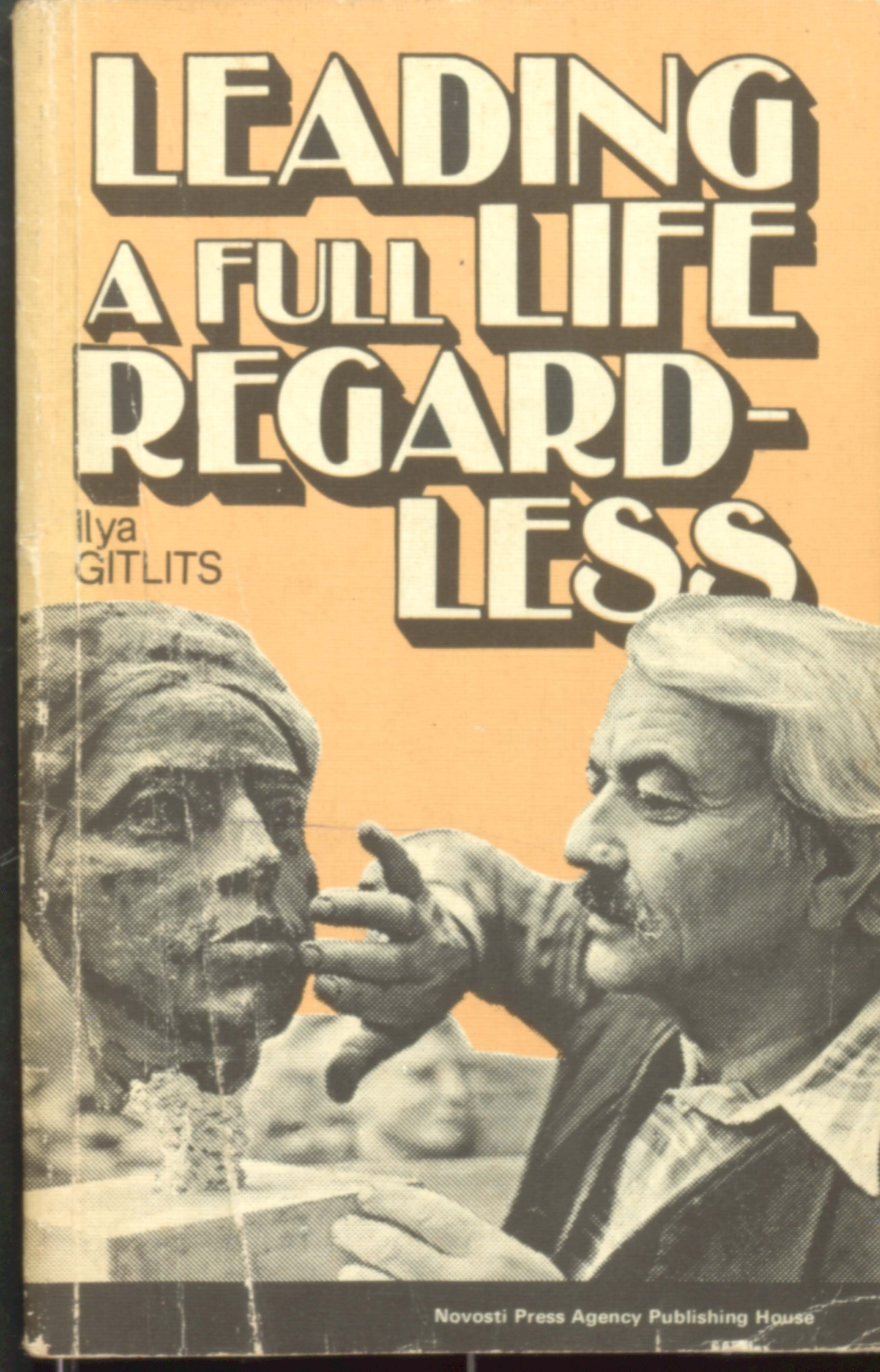LEADING A FULL LIFE REGARID-LESS