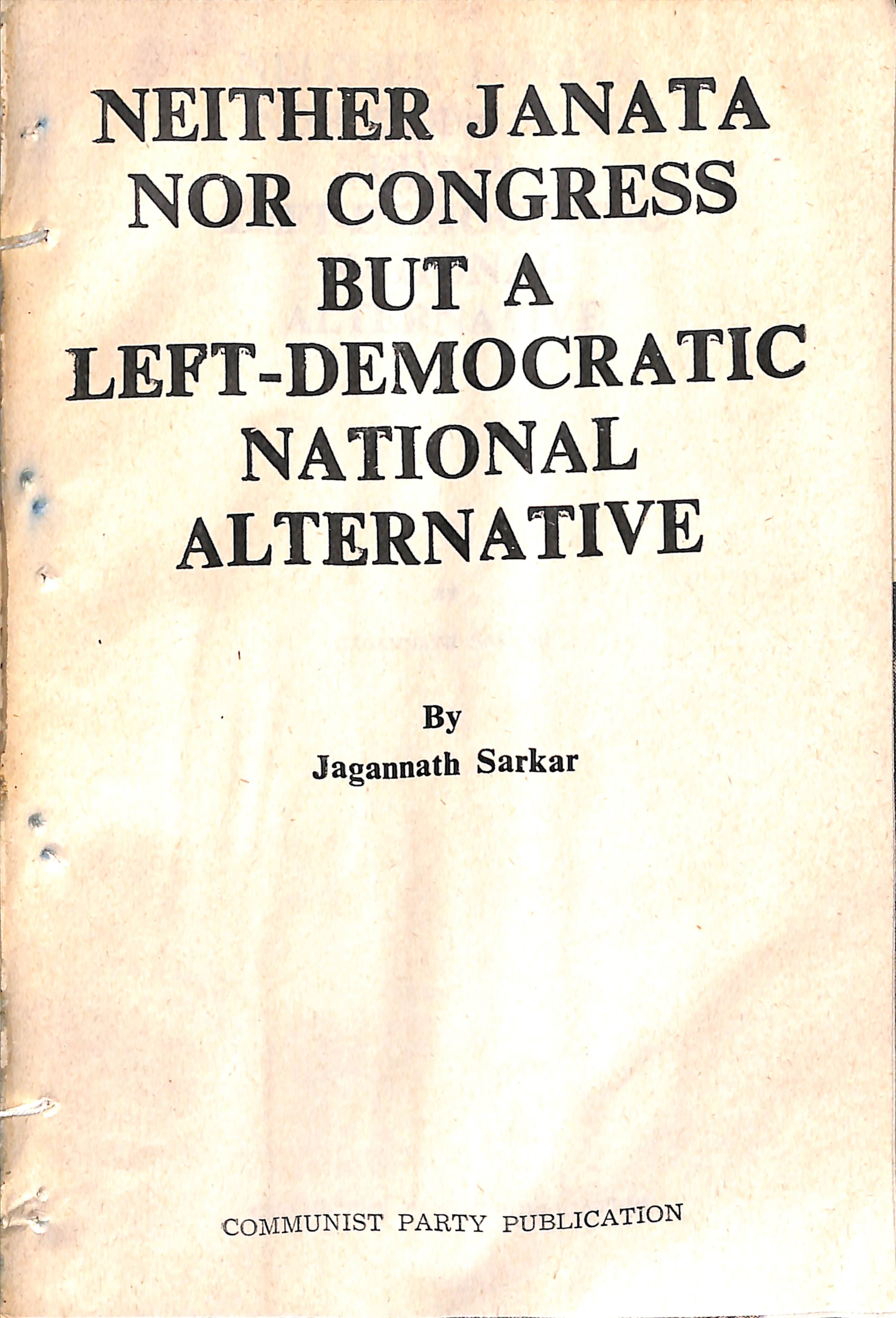 NEITHER JANATA NOR CONGRESS BUT A LEFT-DEMOCRATIC NATIONAL ALTERNATIVE