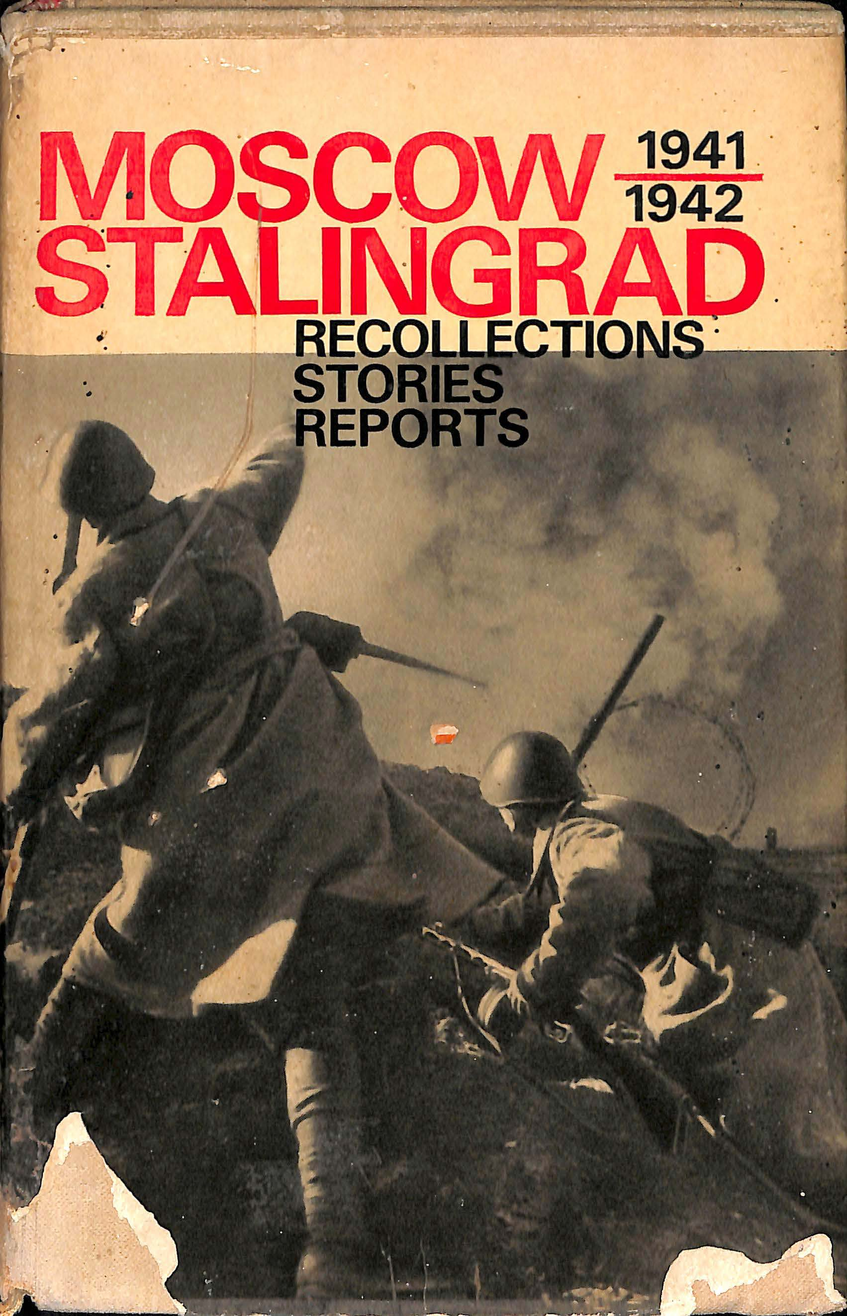 MOSCOW 1941 to 1942 stalingrad recollections storles reports