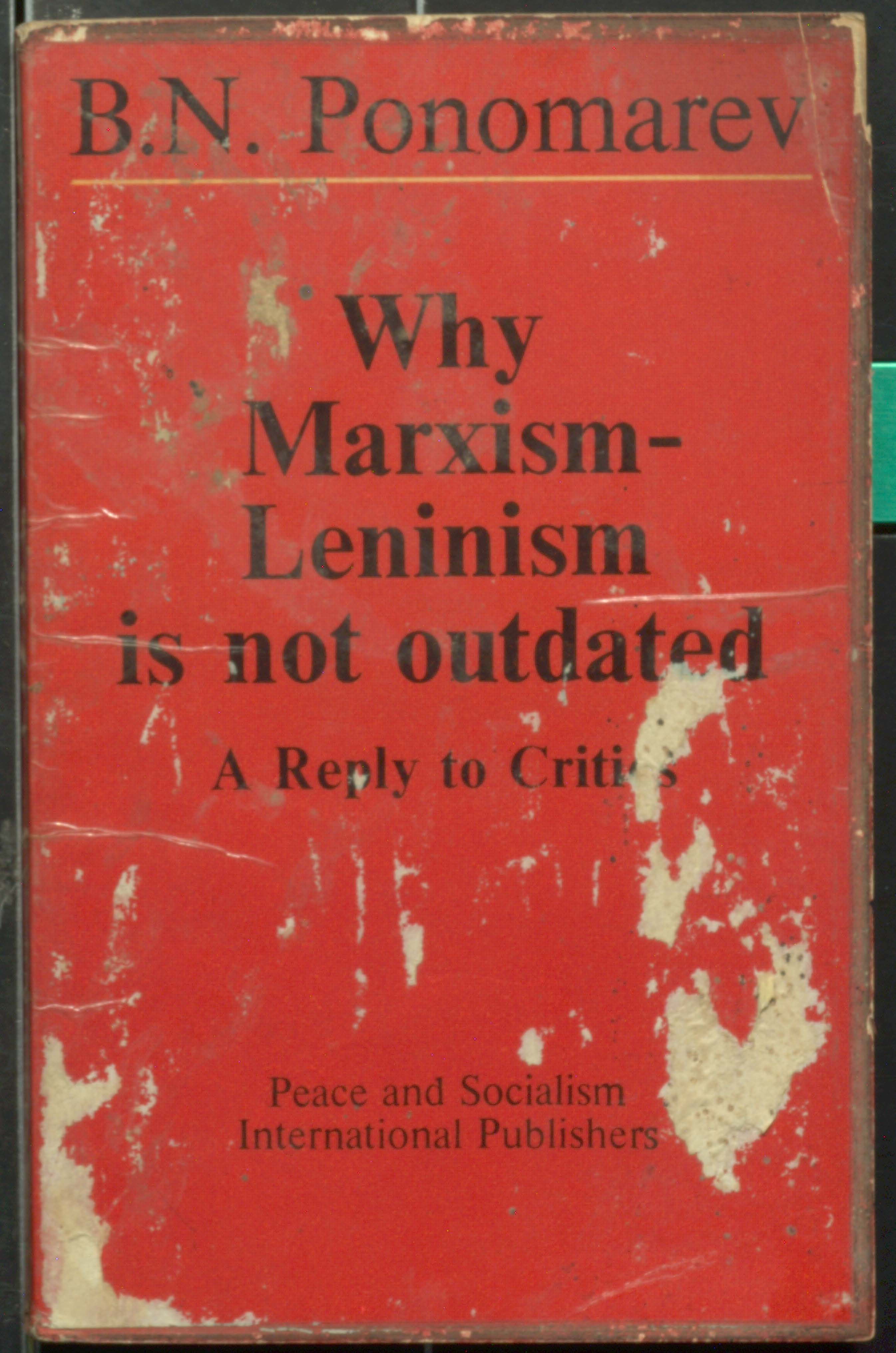 why marxisam-leninisam is not outdated a reply to critics