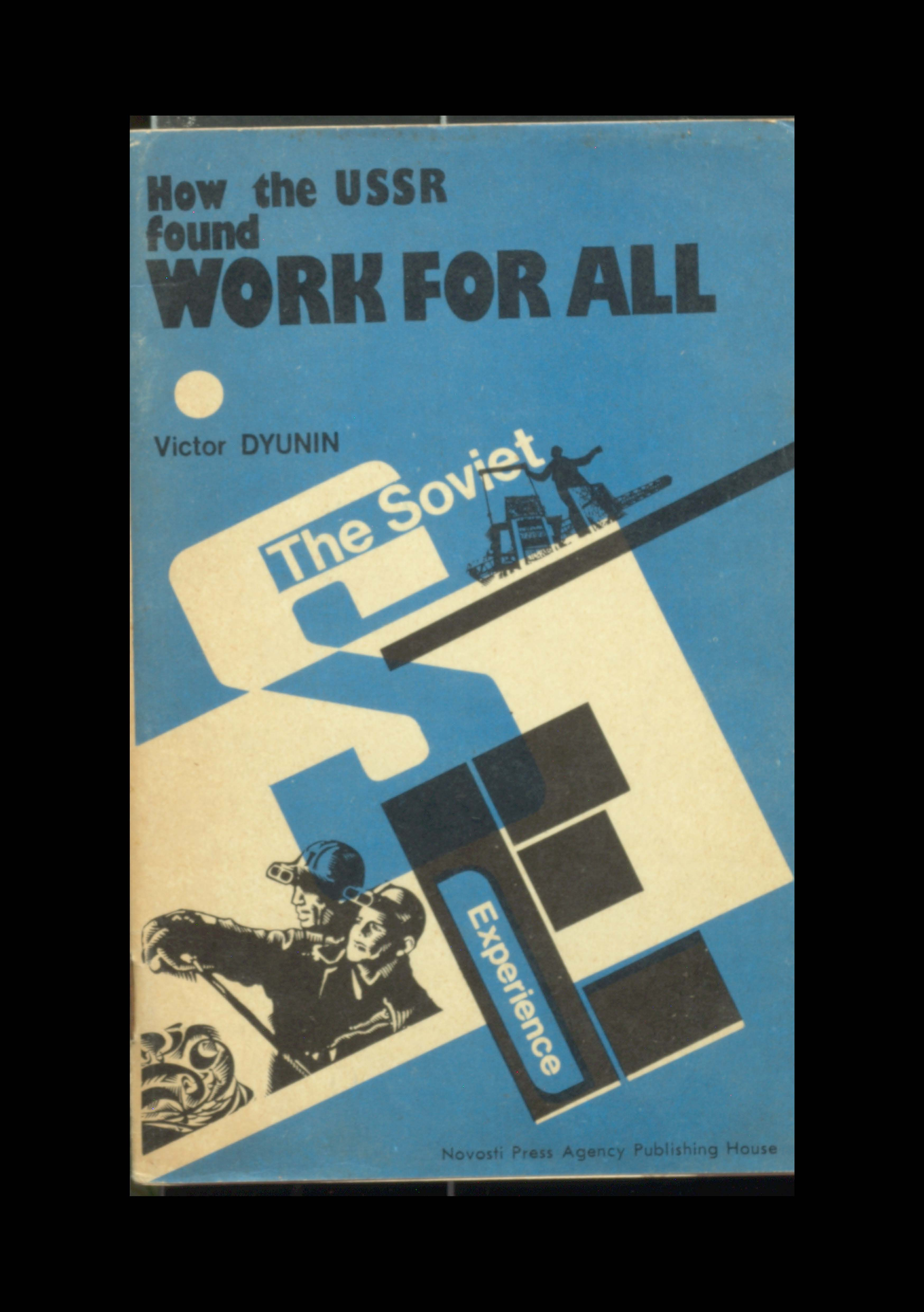 HOW THE USSR FOUND WORK FOR ALL