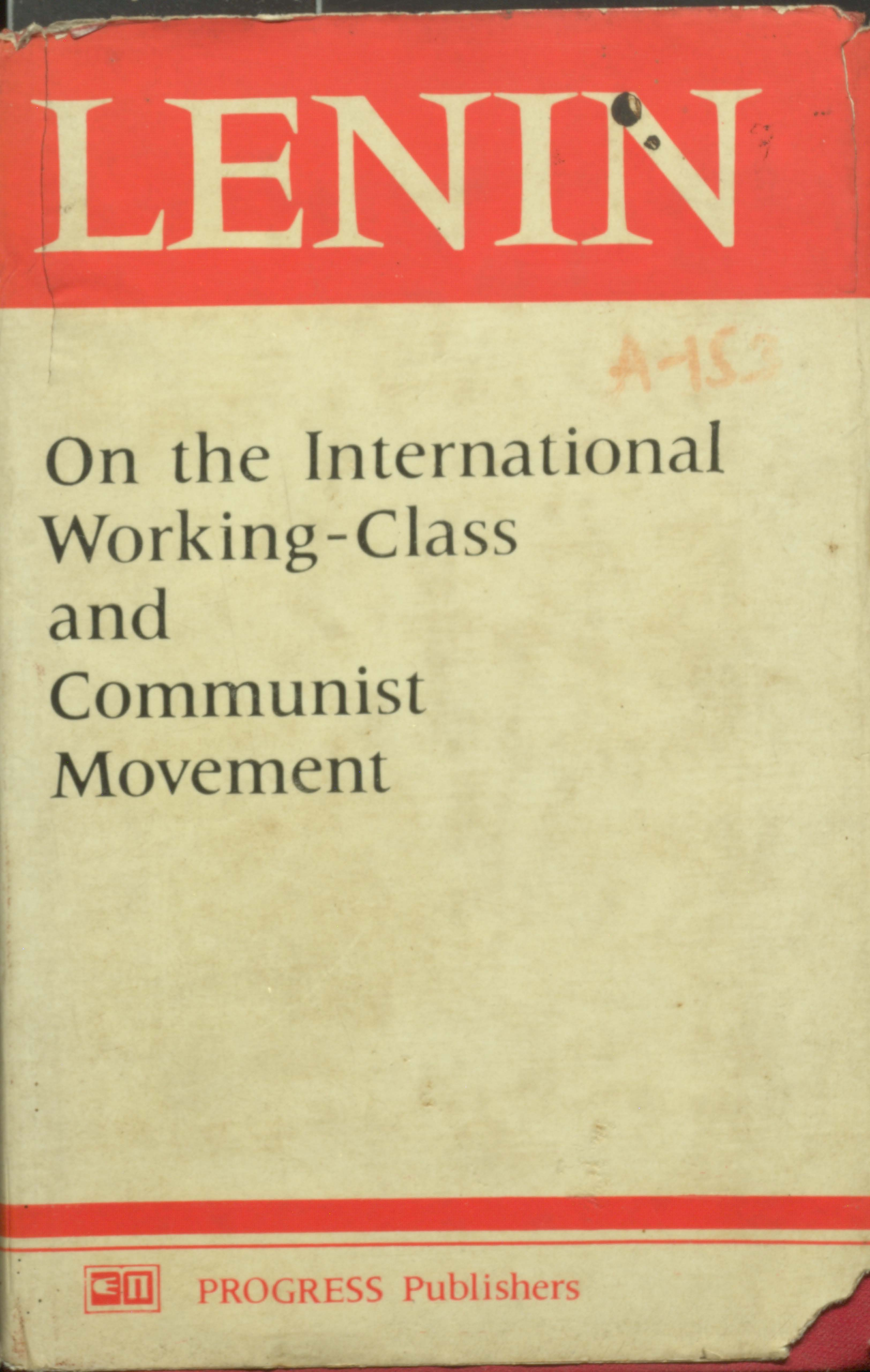 LENIN on the international working - class and communist movement