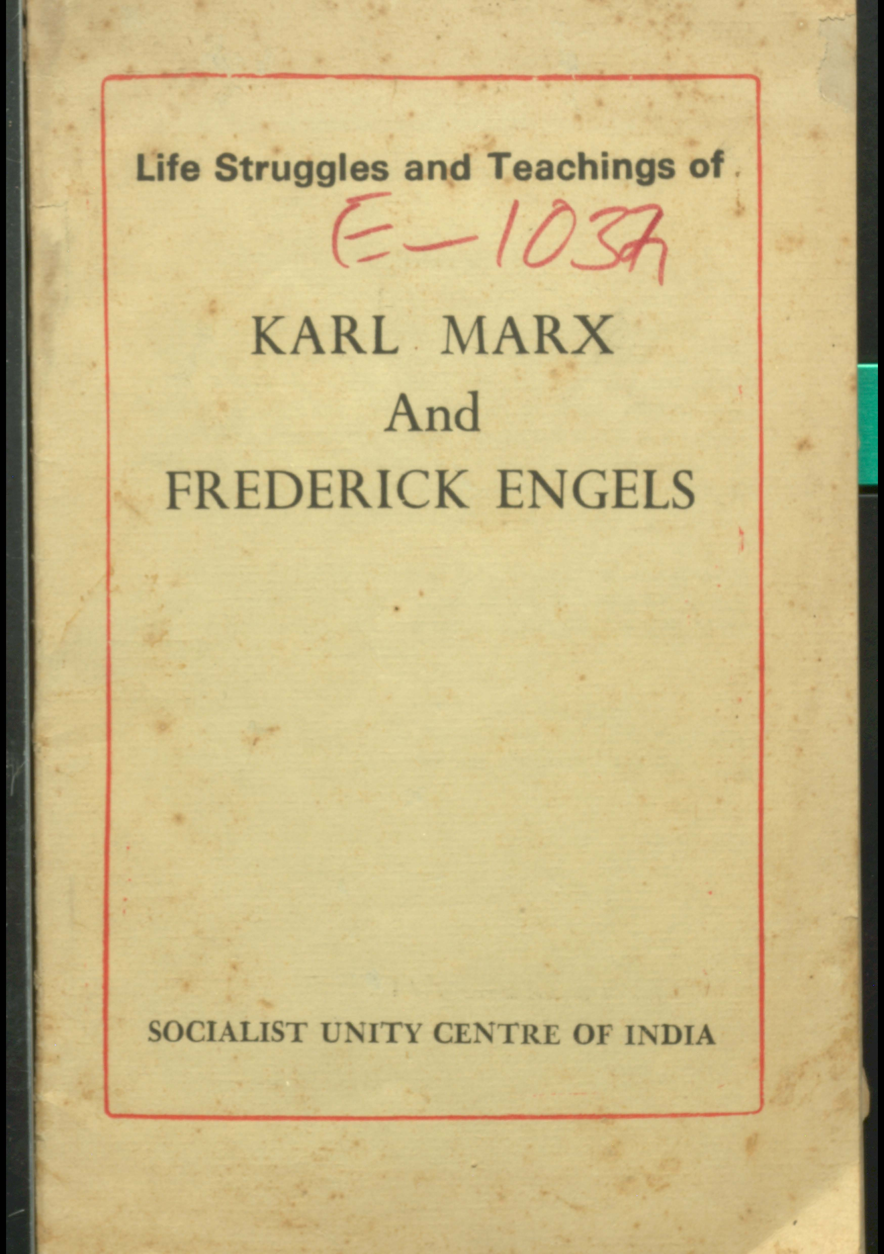 LIFE struggles and teachings of karl marxand frederick engels