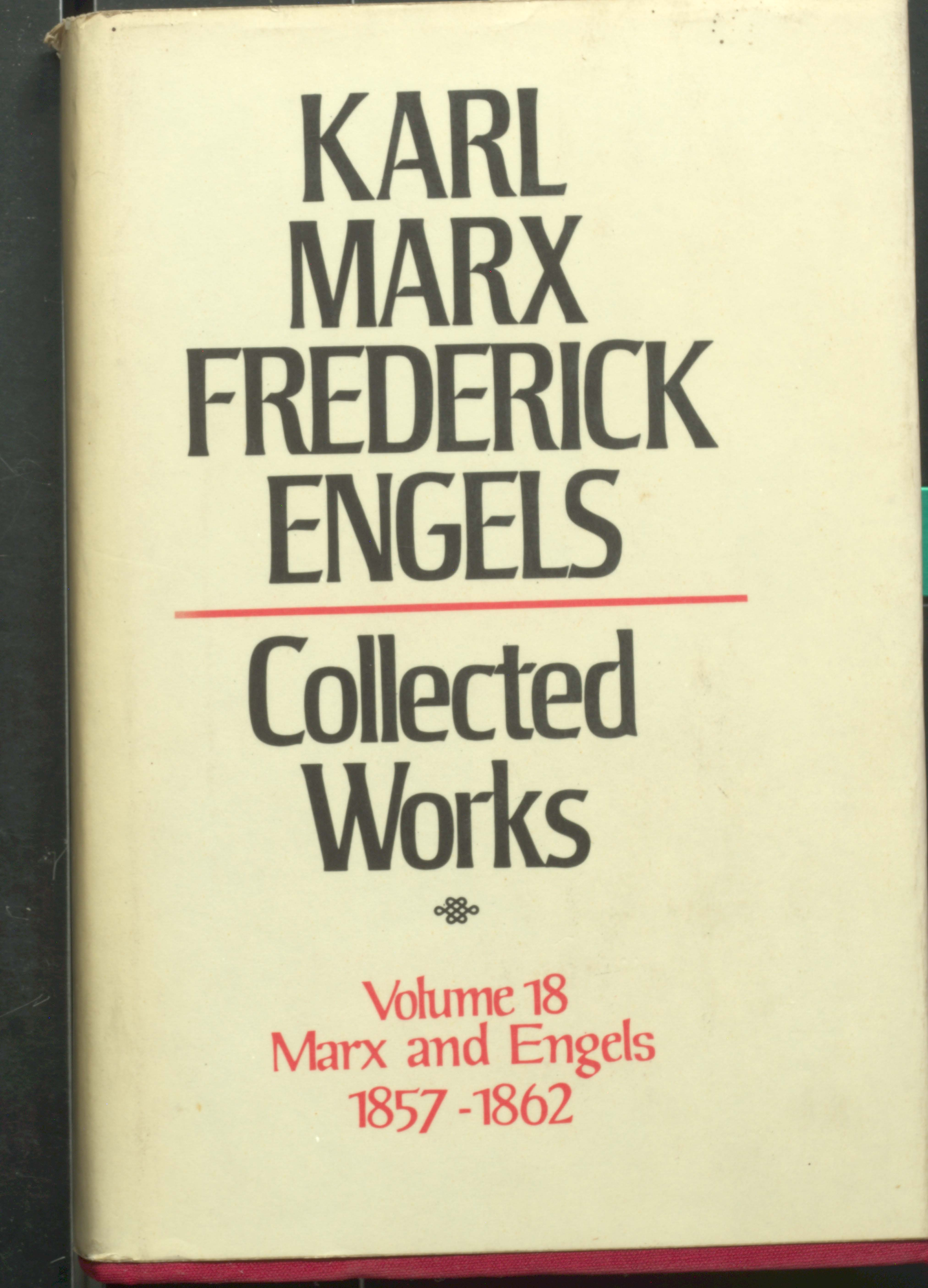 KARL MARX TREDERIEK ENGELS COLLECTED WORKS (VOL-18)1852-1862