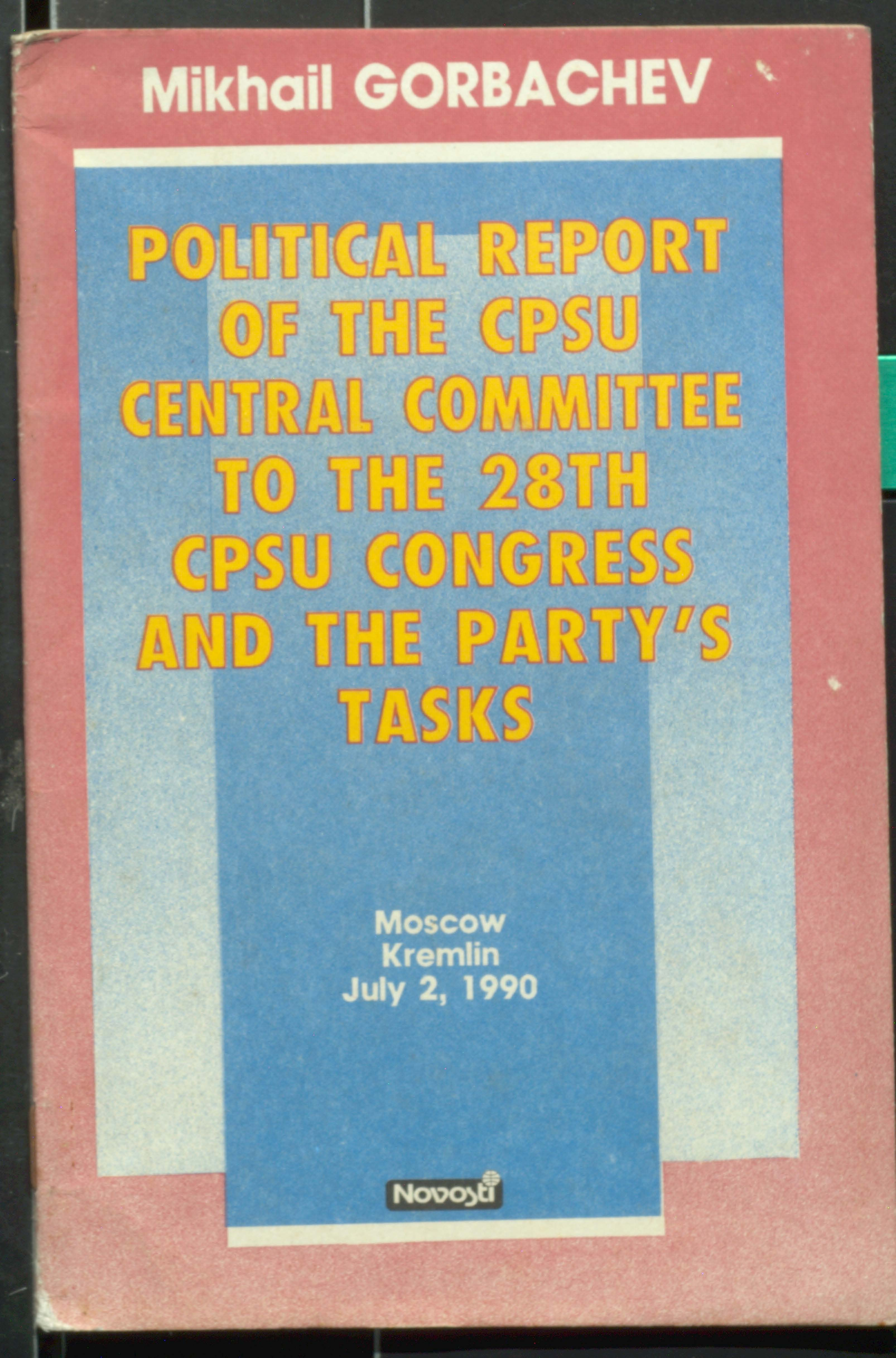 Political repot of the CPSU central committee to the 28th CPSU congress and the party's tasks