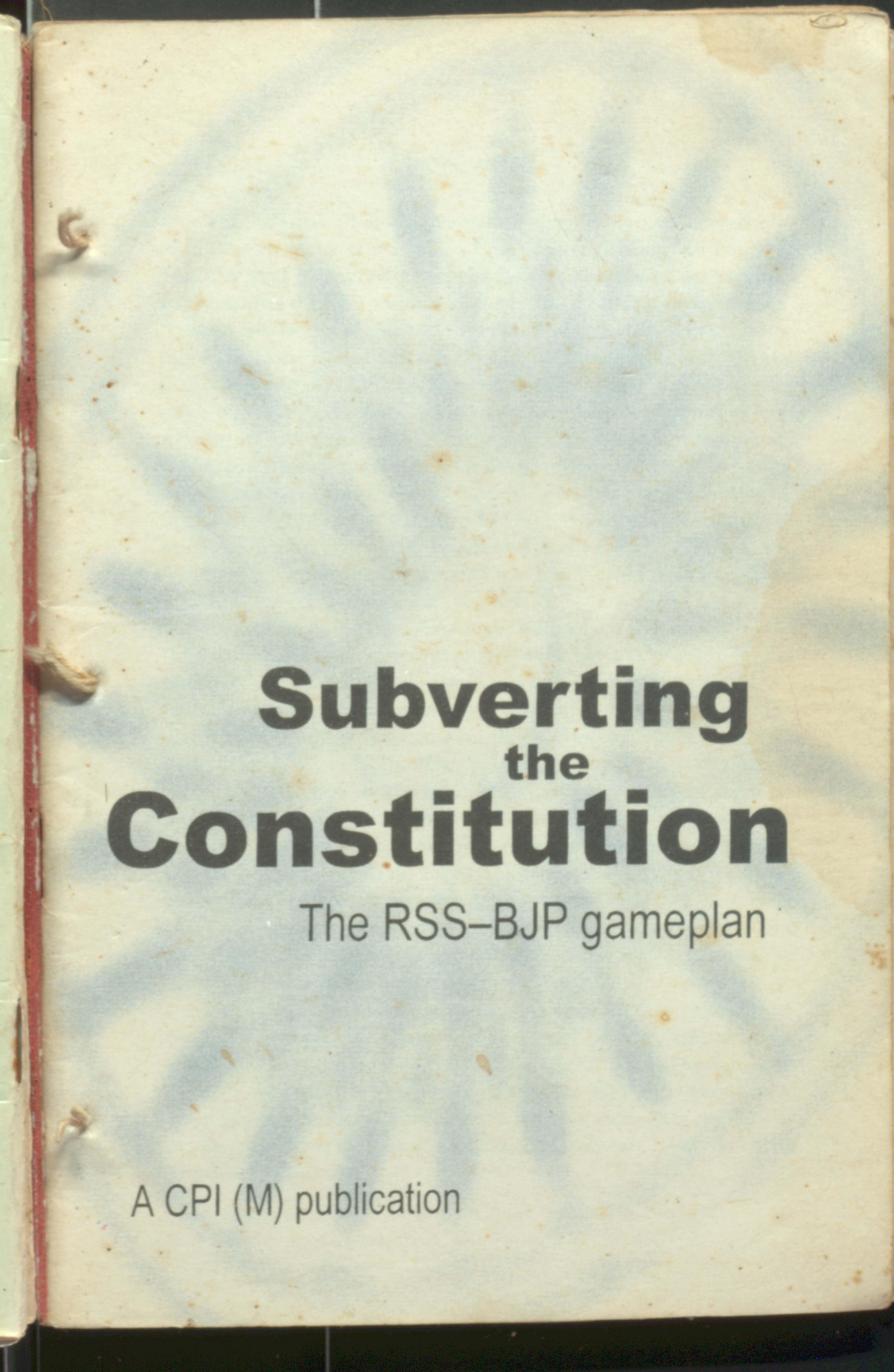 Sabverting the Constution  the RSS BJPgameplan