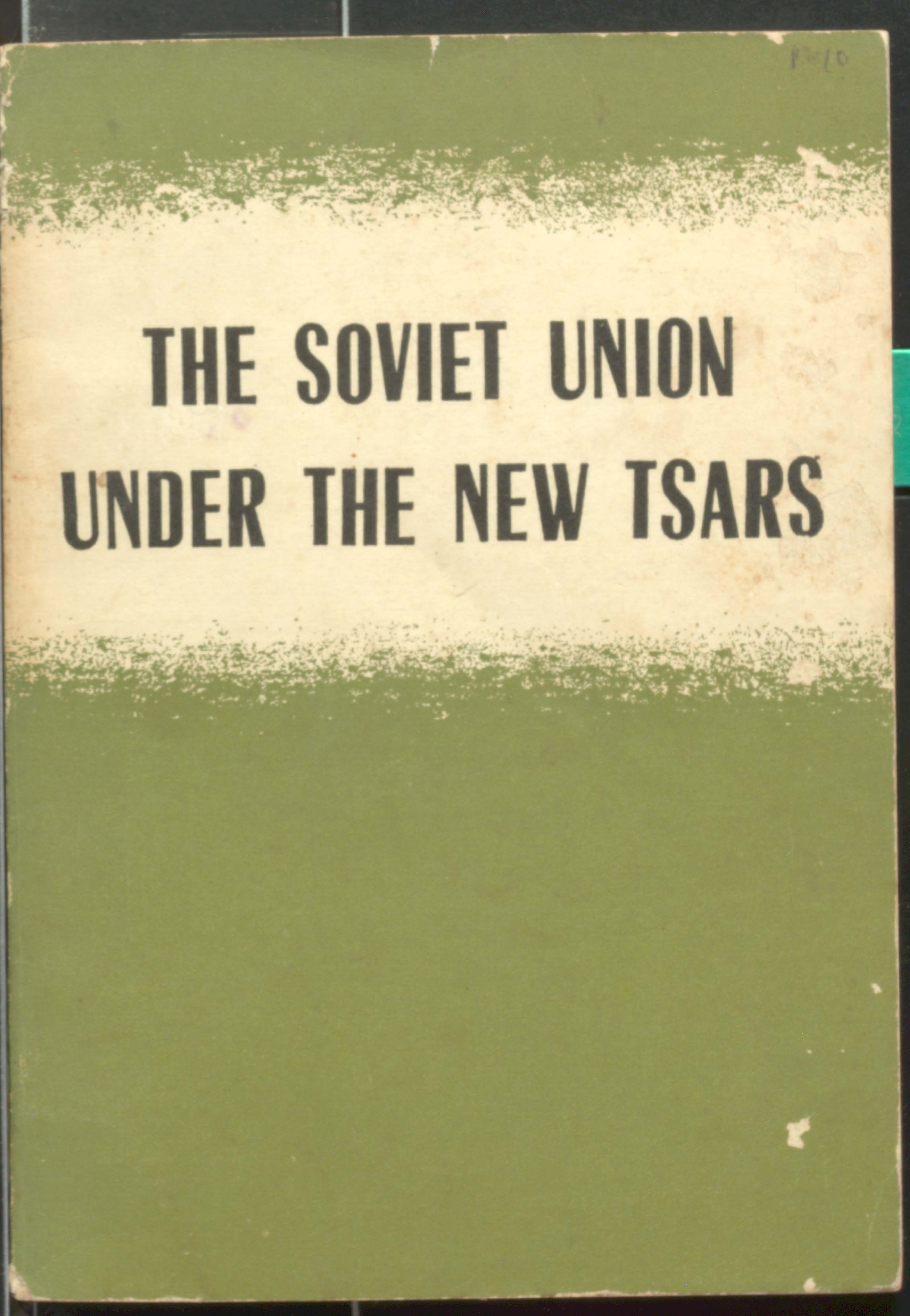 The Soviet union under the new tsars