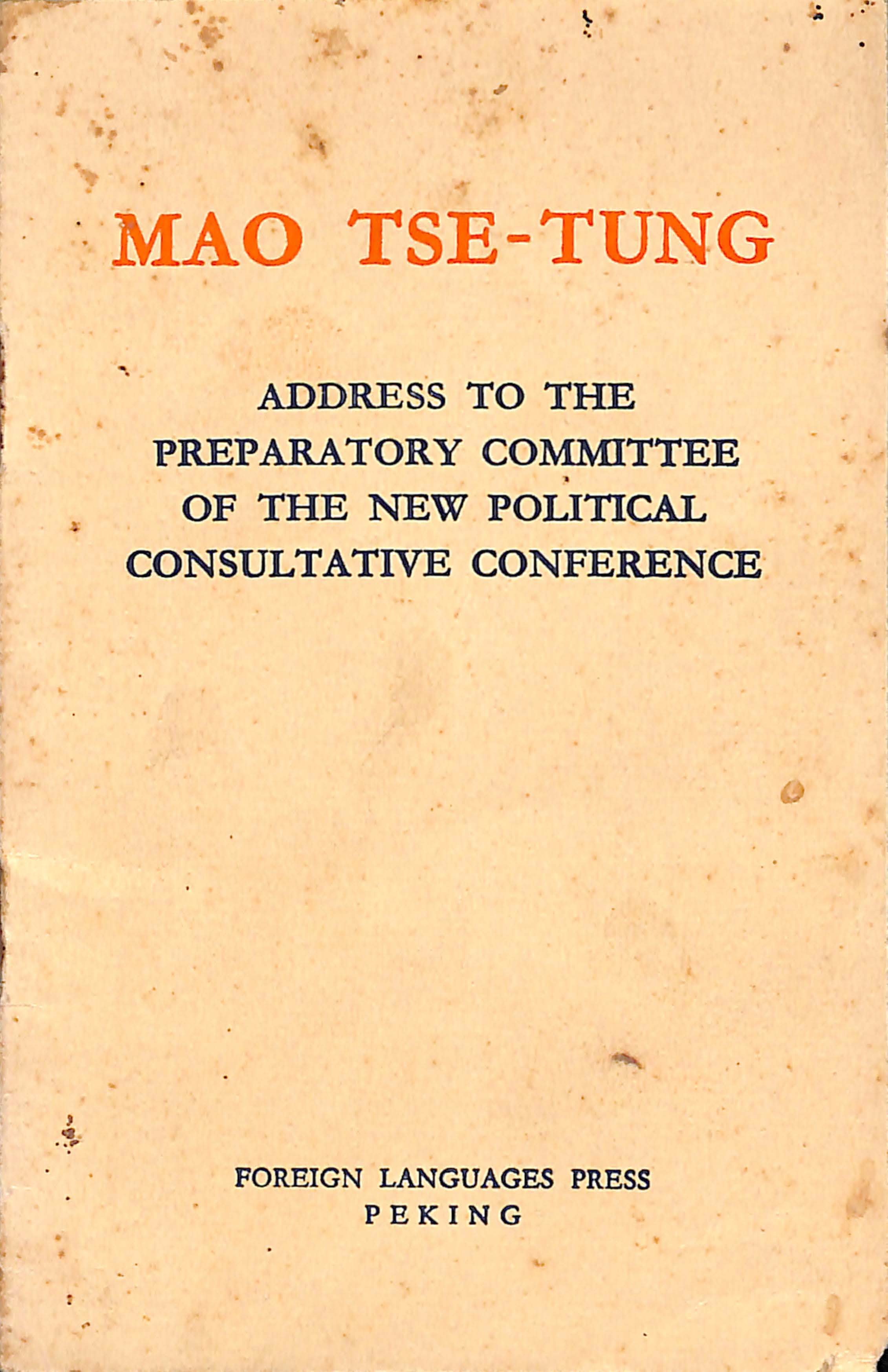 MAO TSE-TUNG address to the prparatory committee of the new political consuctative conference