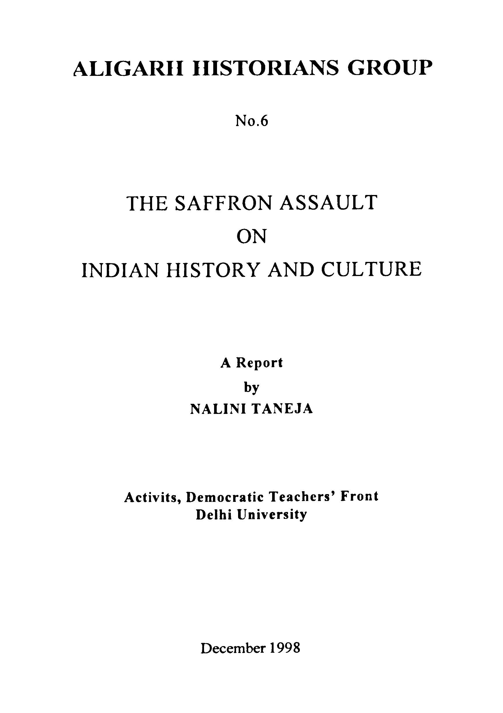 Aligarh historians group no-6 the saffron assault on indian history and culture 