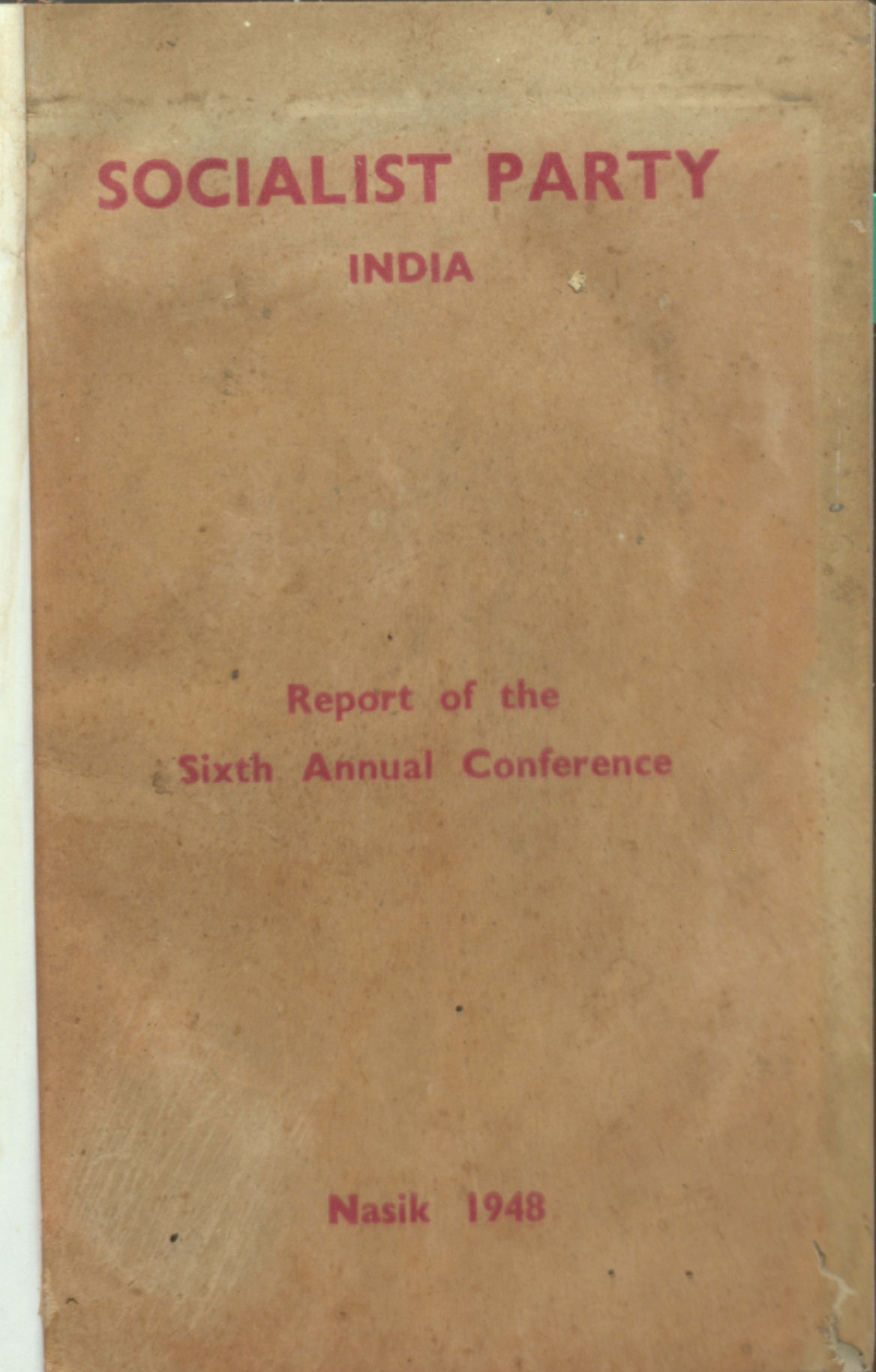 Socialist party india report of the sixth annual conference(1948)