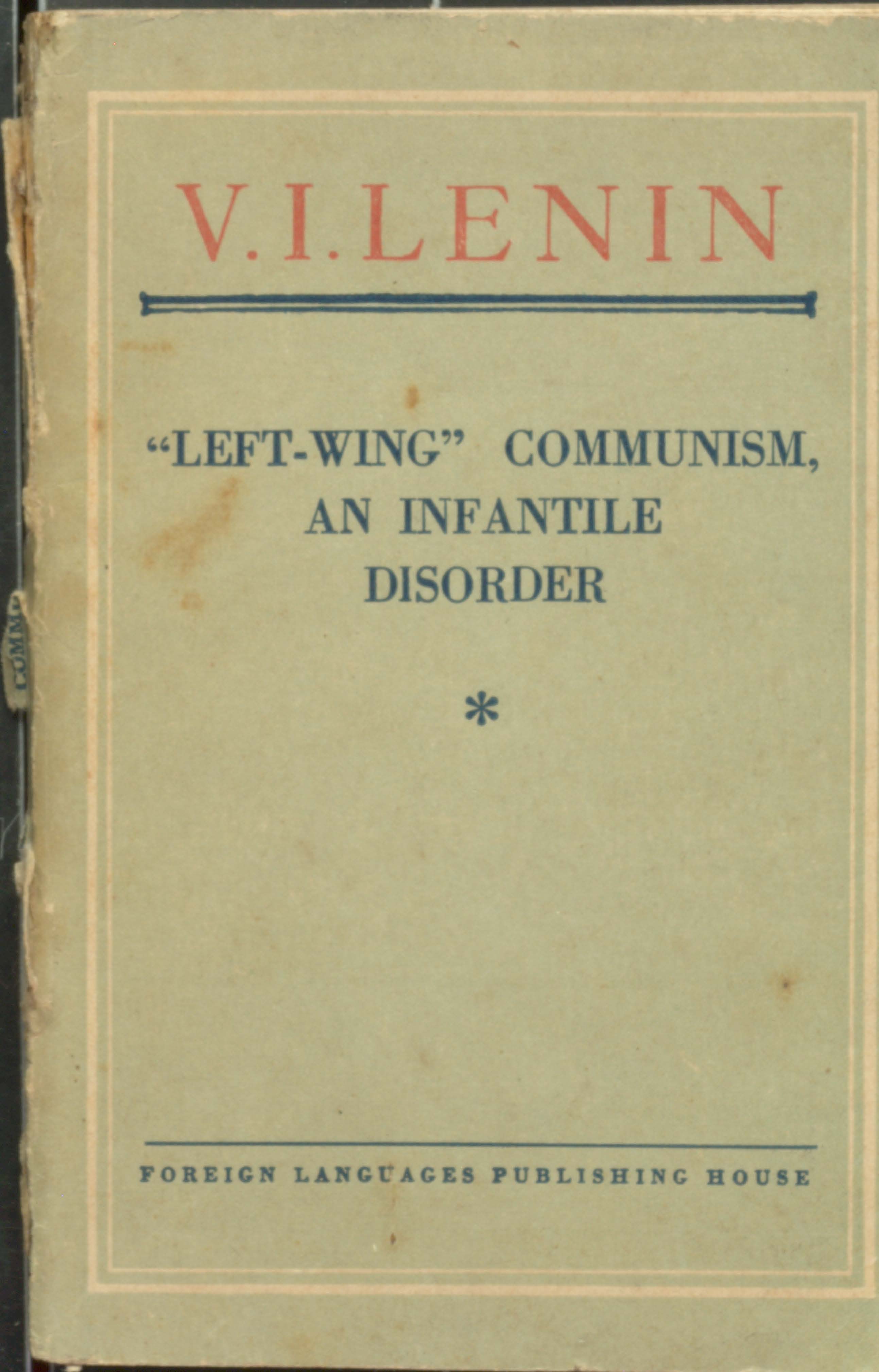 V.L.Lenin "leet-wing" communisum,an infantile disorder