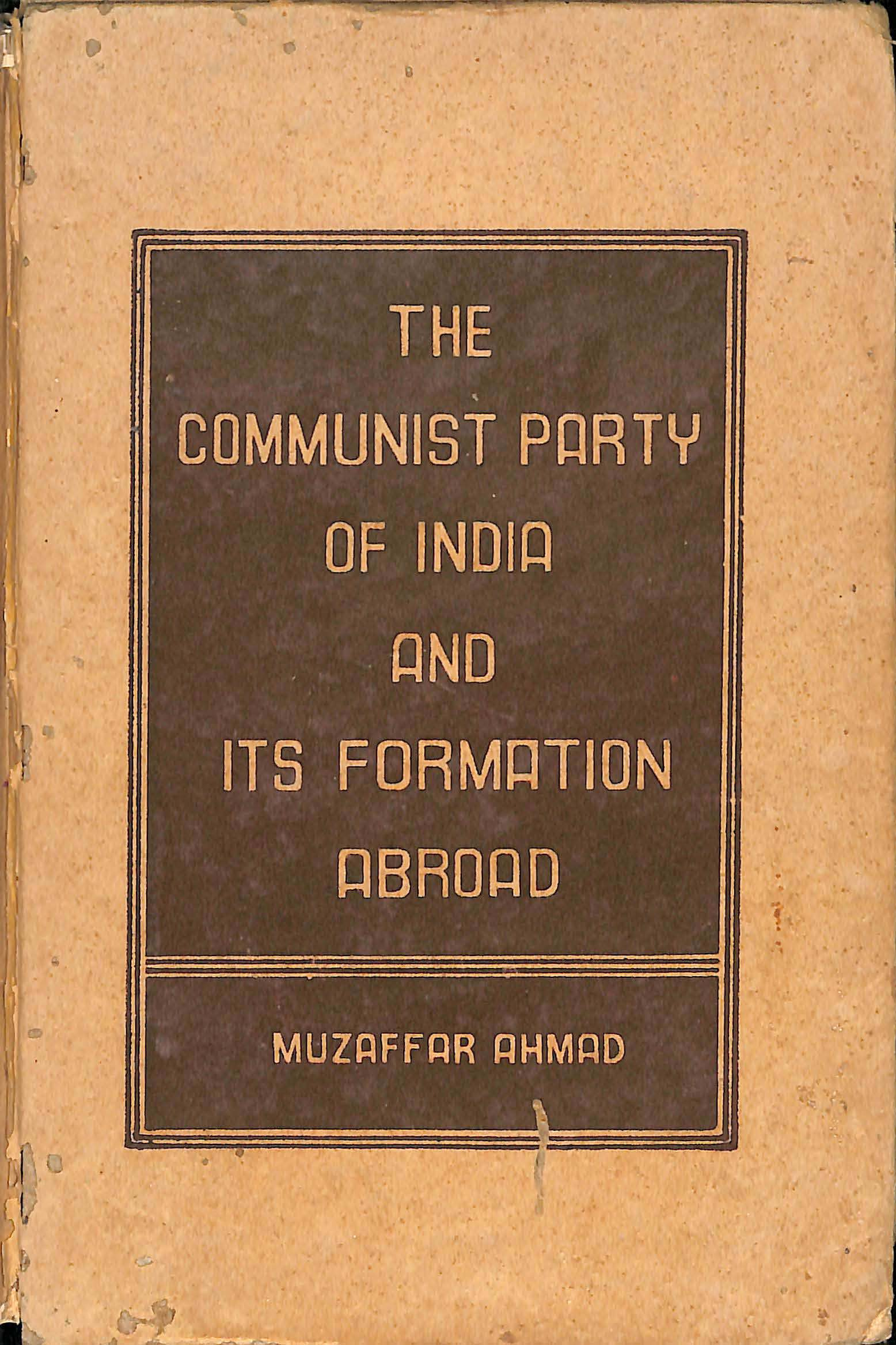 The Communist Party of India & Its Formation Abroad