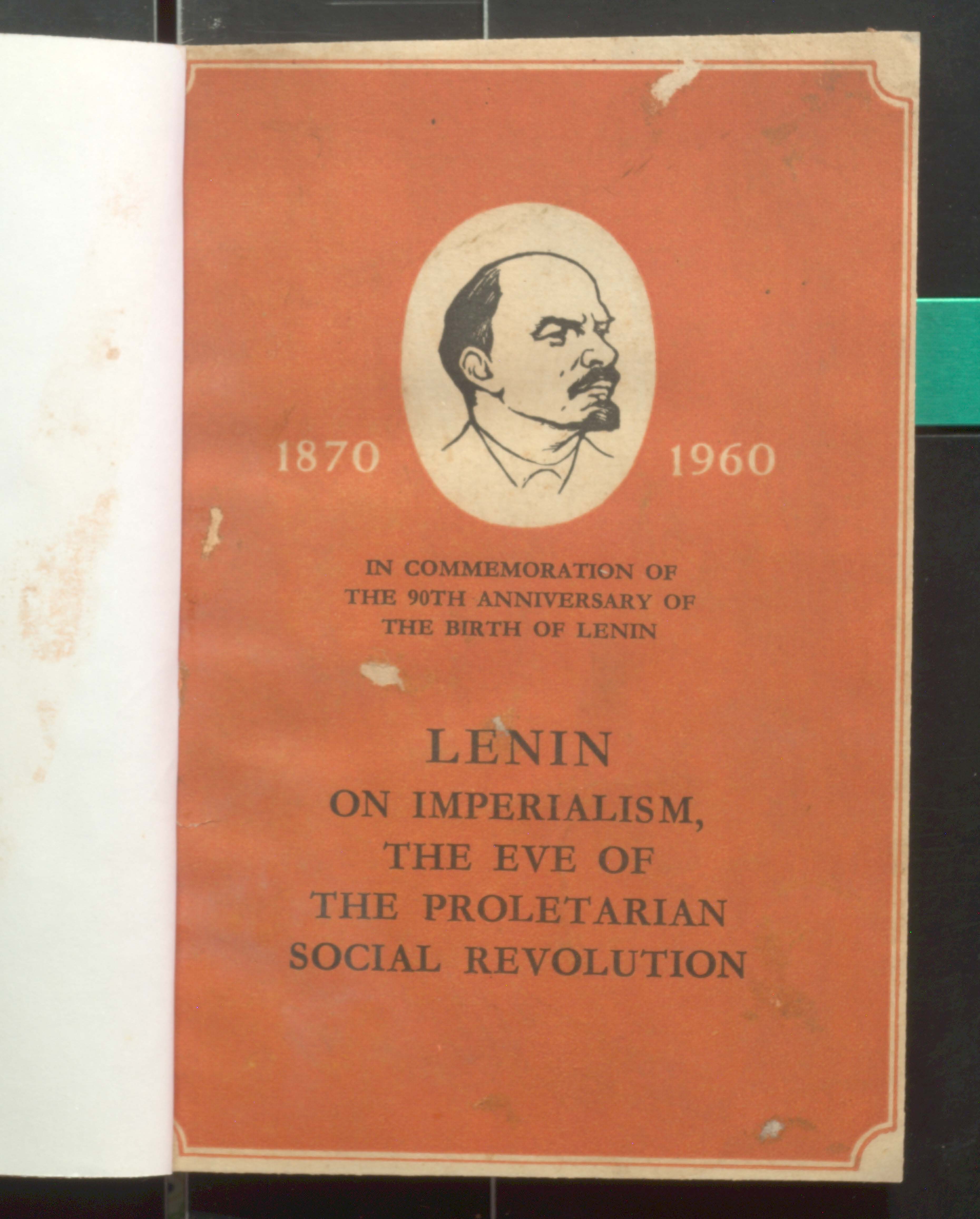 Lenin on imperlaism,the eve of the proletarian social revolution-1870-1960