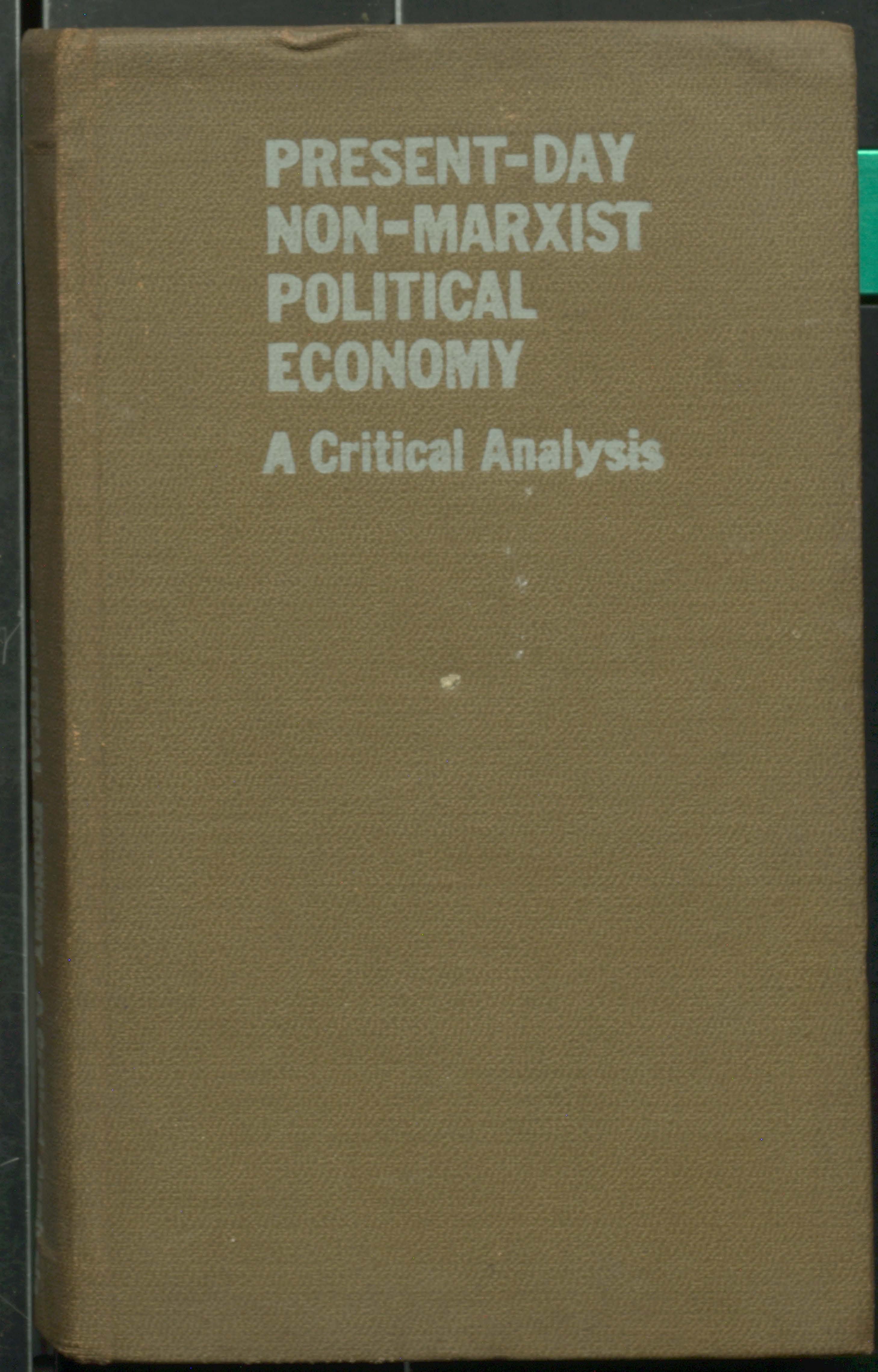 Present-day non-marxist political economy a critical amalysis