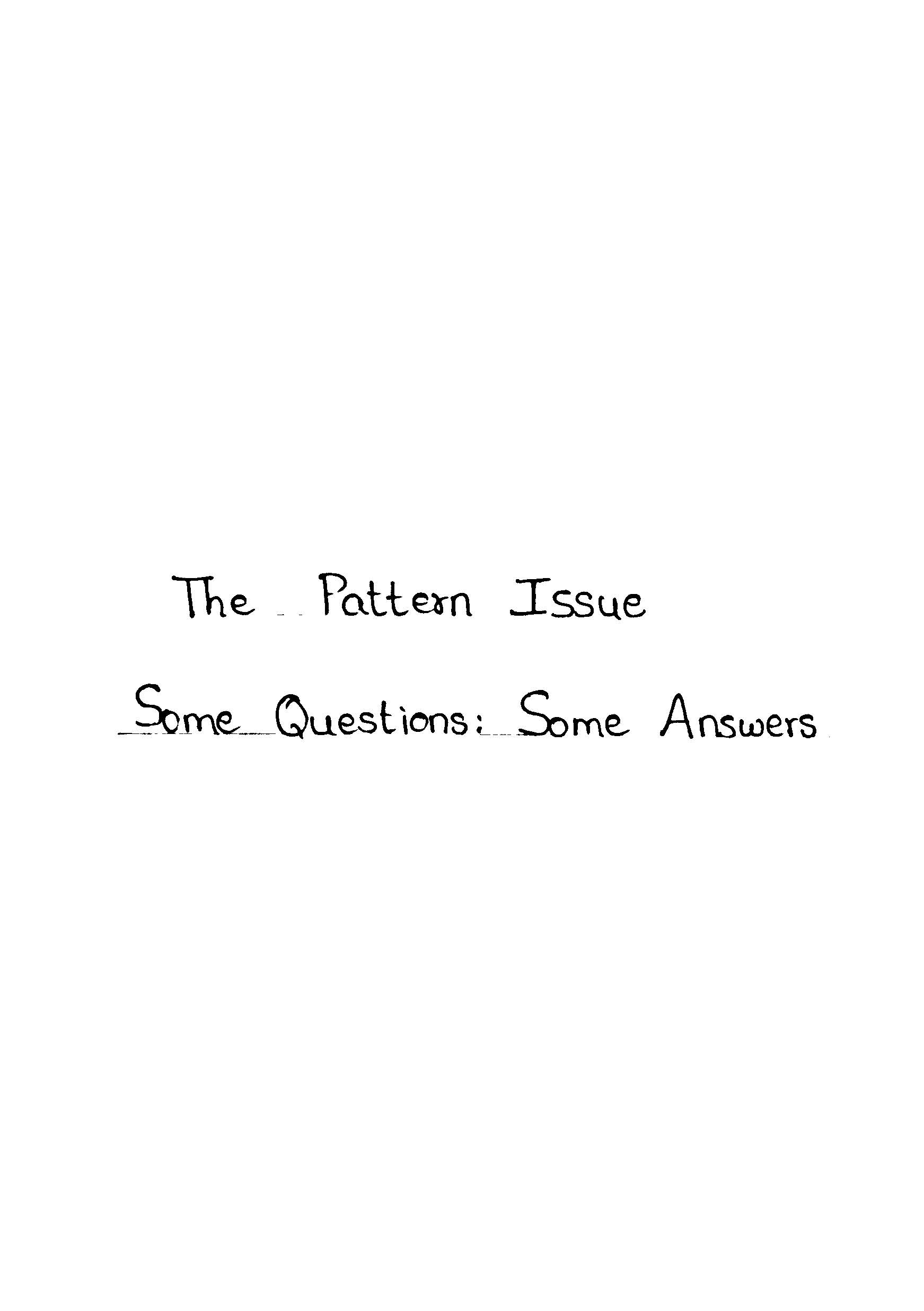 The pattern issue some questions:some answers