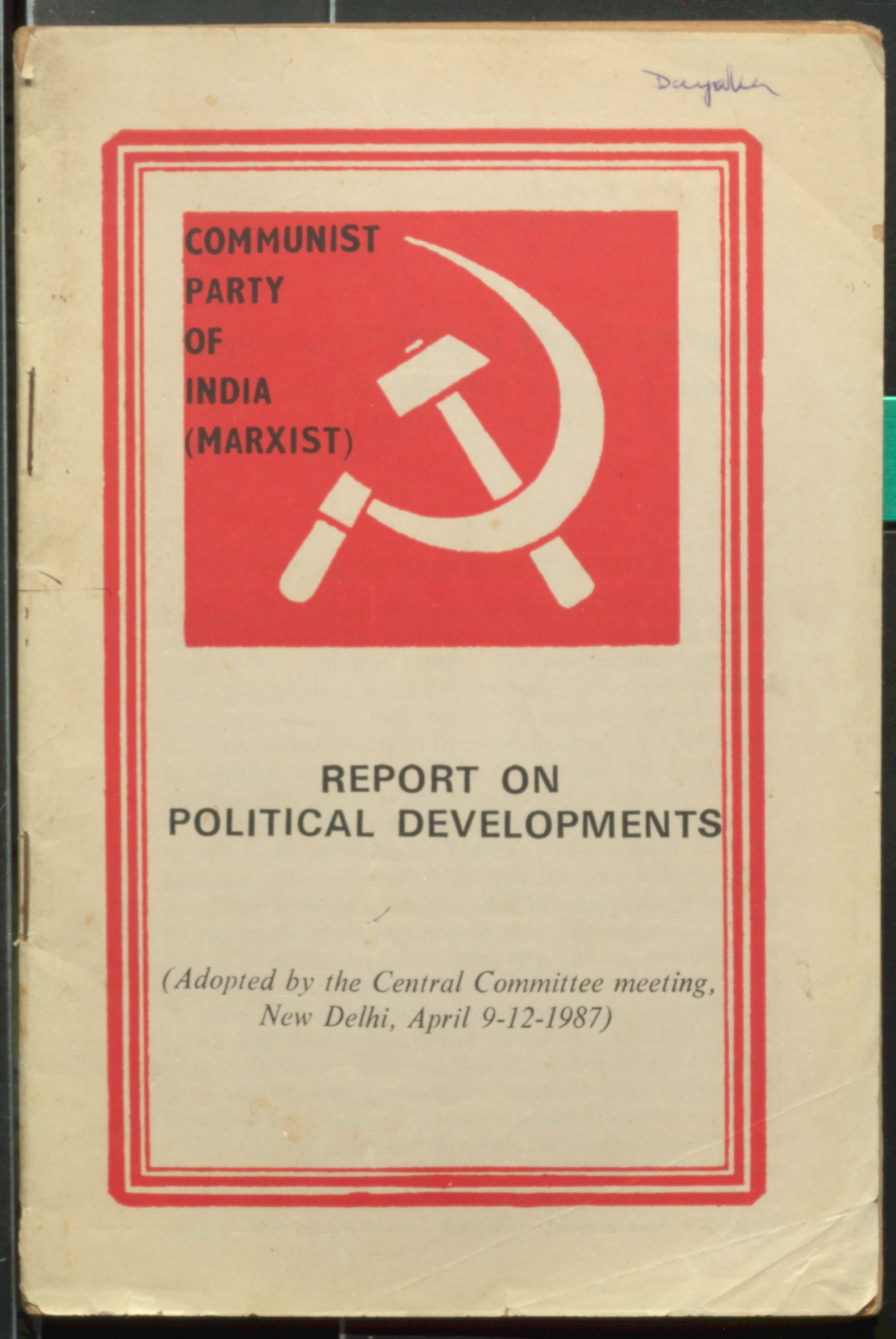 Communist party of india (marxist) report on political developments  New delhi, april9-12 1987