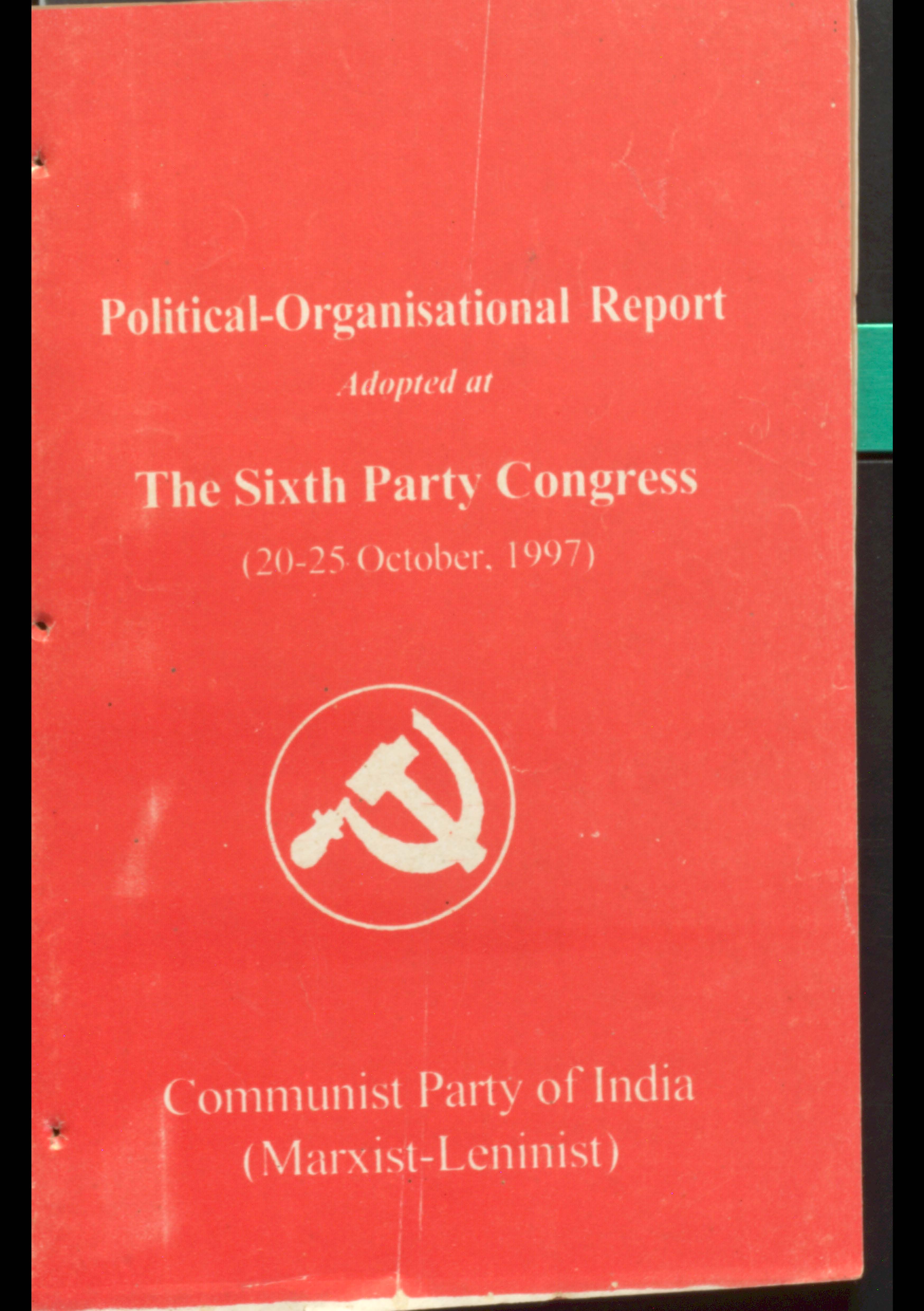 Political- organisational report adopted at the sixth party congress (20-25 october,1997)