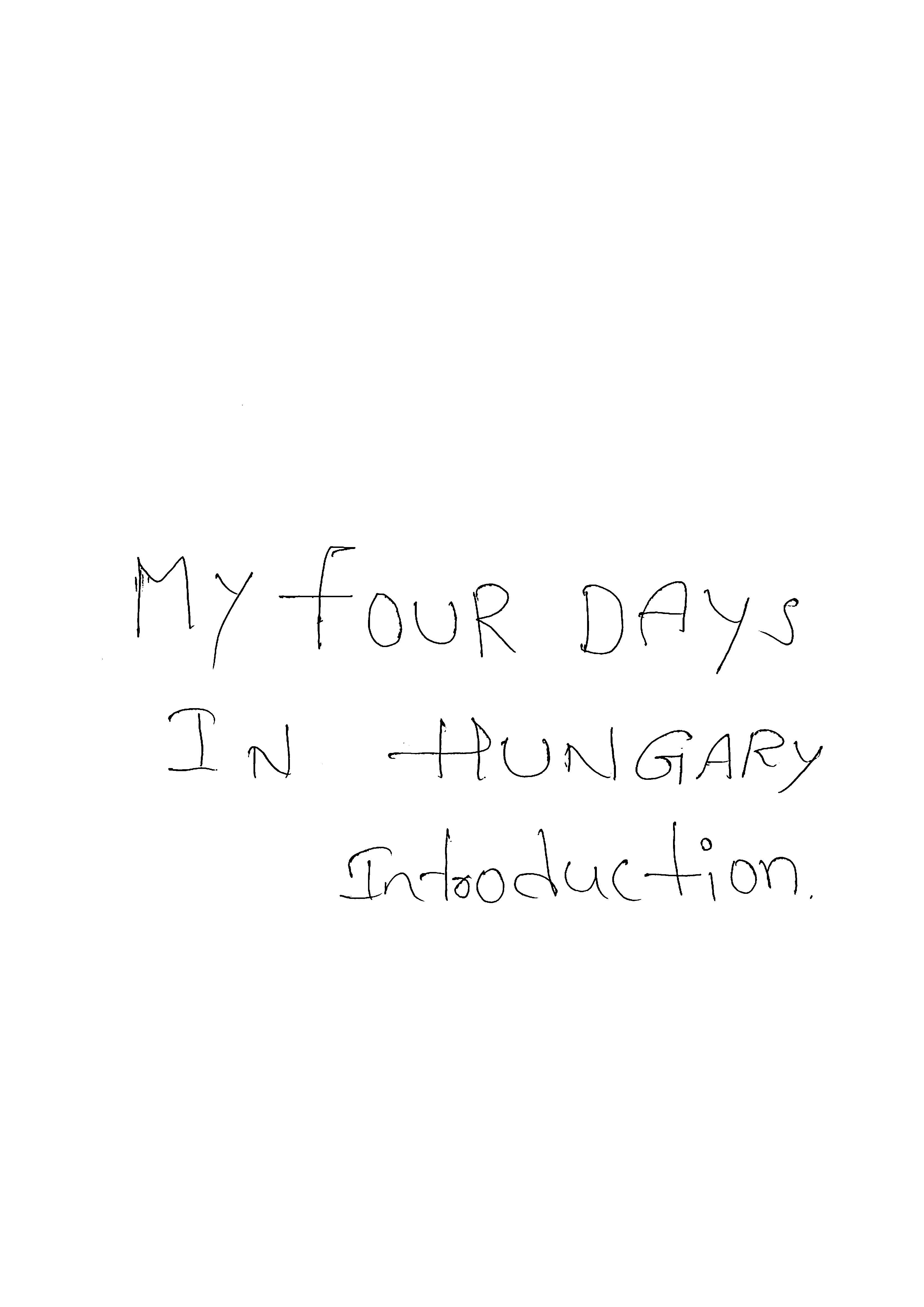 My Four days in Hungry Introduction