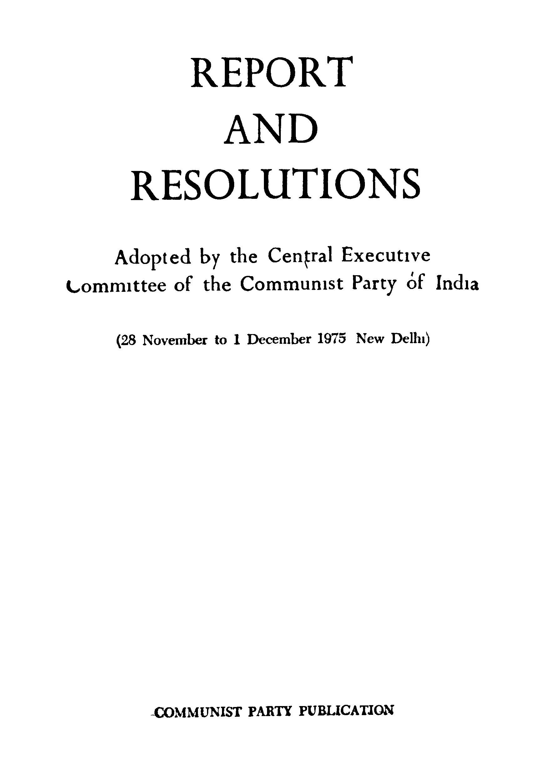 Report And Resolutions (28th Noveber To 1 December 1975 Now Delhi)