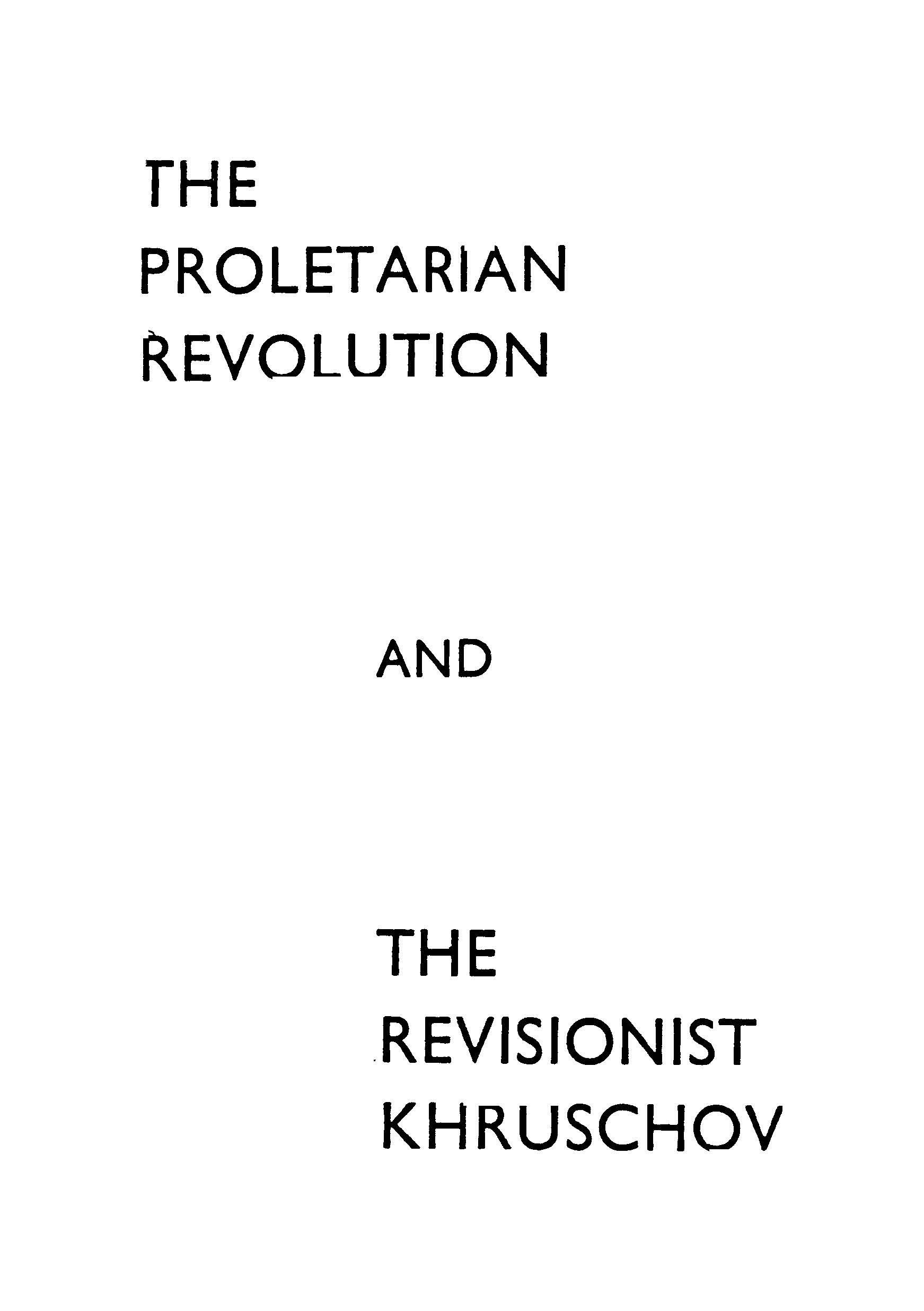 The Proletarian Revolution & The Revisionist Khruschov
